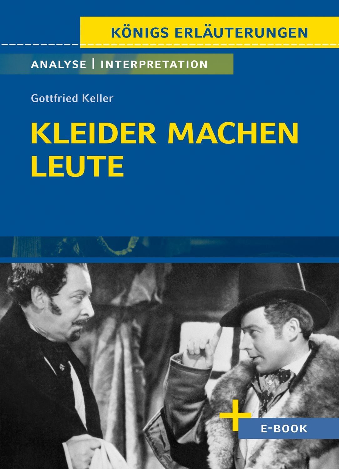 Kleider machen Leute von Gottfried Keller / Gottfried Keller, Textanalyse und Interpretation