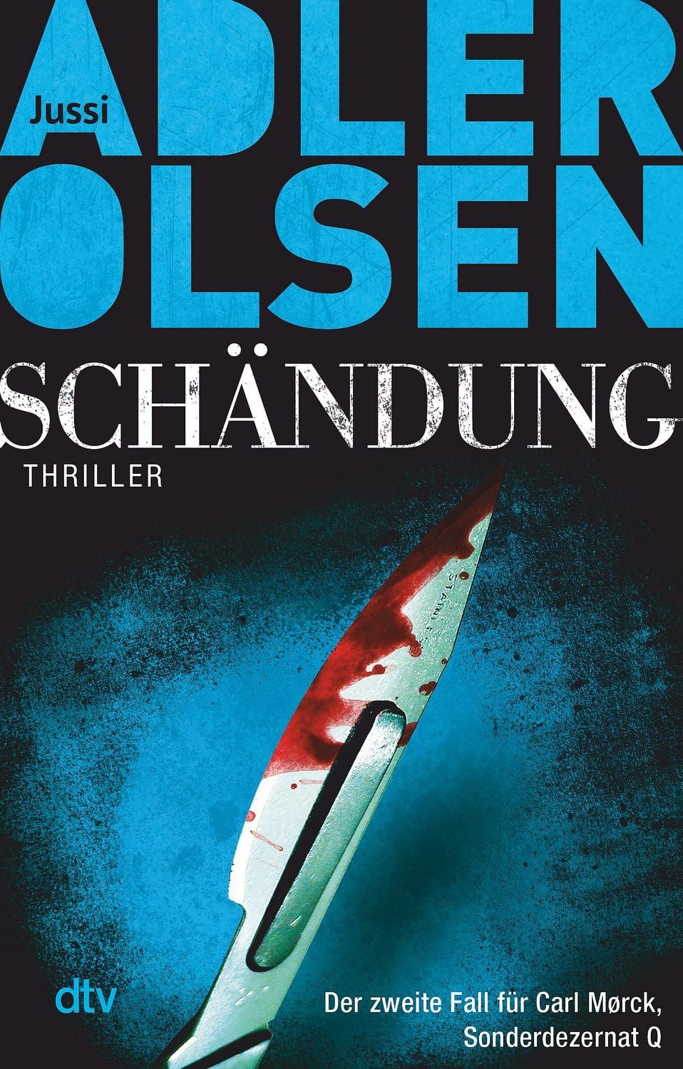 Schändung / Jussi Adler-Olsen, Der zweite Fall für Carl Mørck, Sonderdezernat Q – Thriller