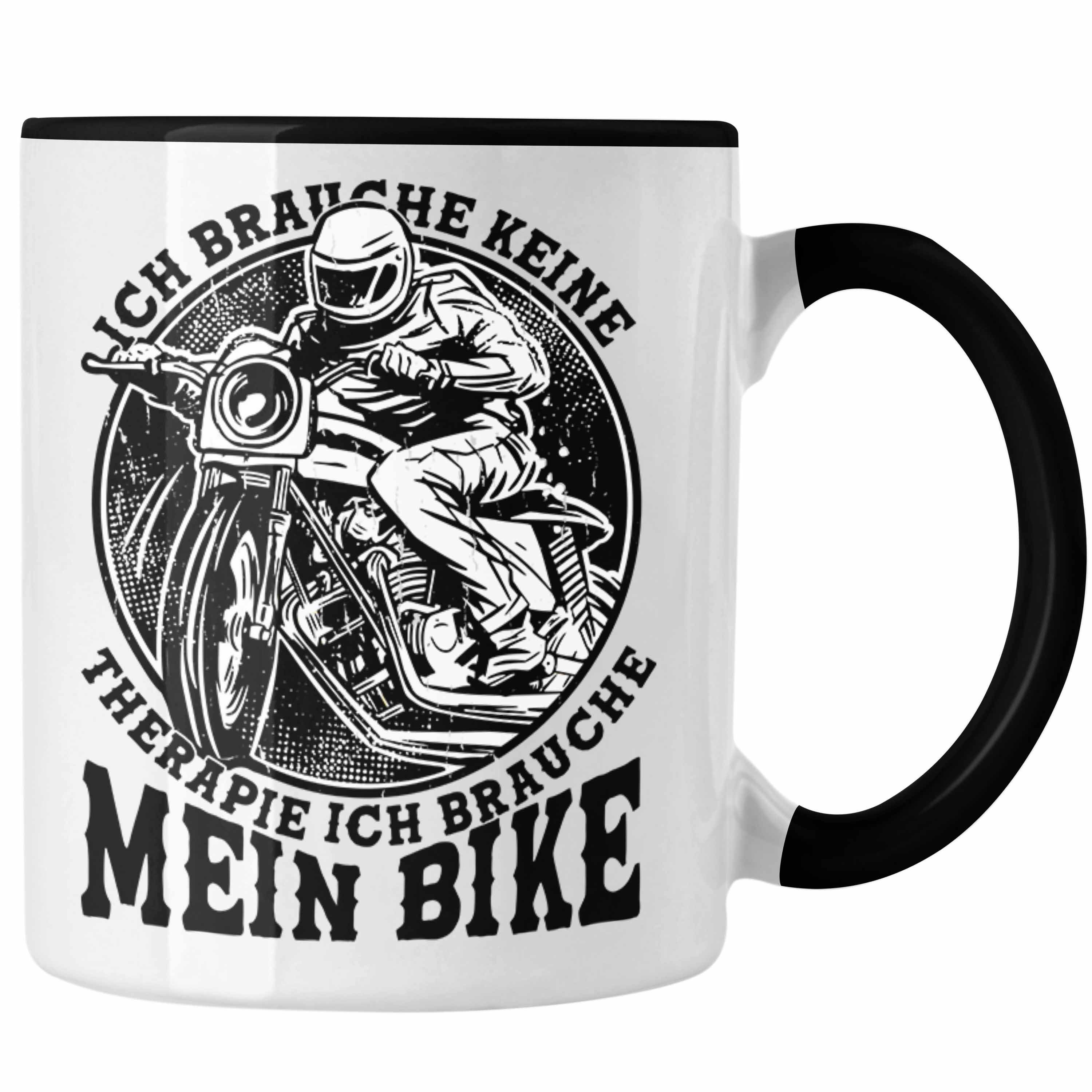 Trendation Tasse Motorradfahrer Tasse Geschenk Ich Brauche Keine Therapie Biker Geschen