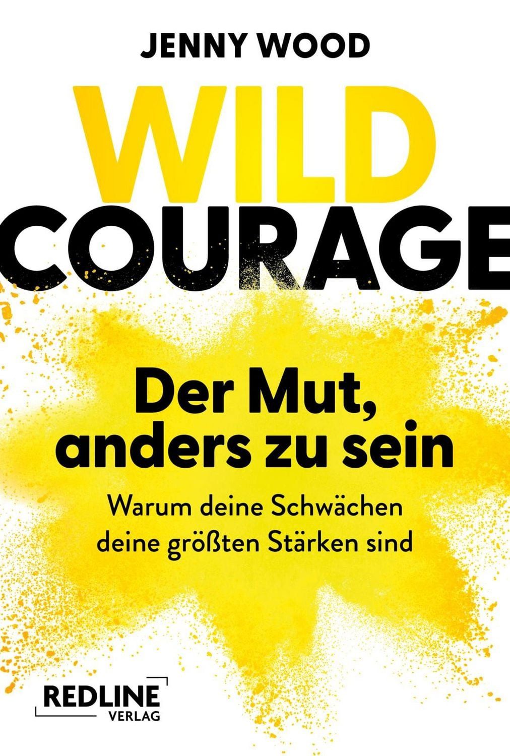 Wild Courage – Der Mut, anders zu sein / Jenny Wood