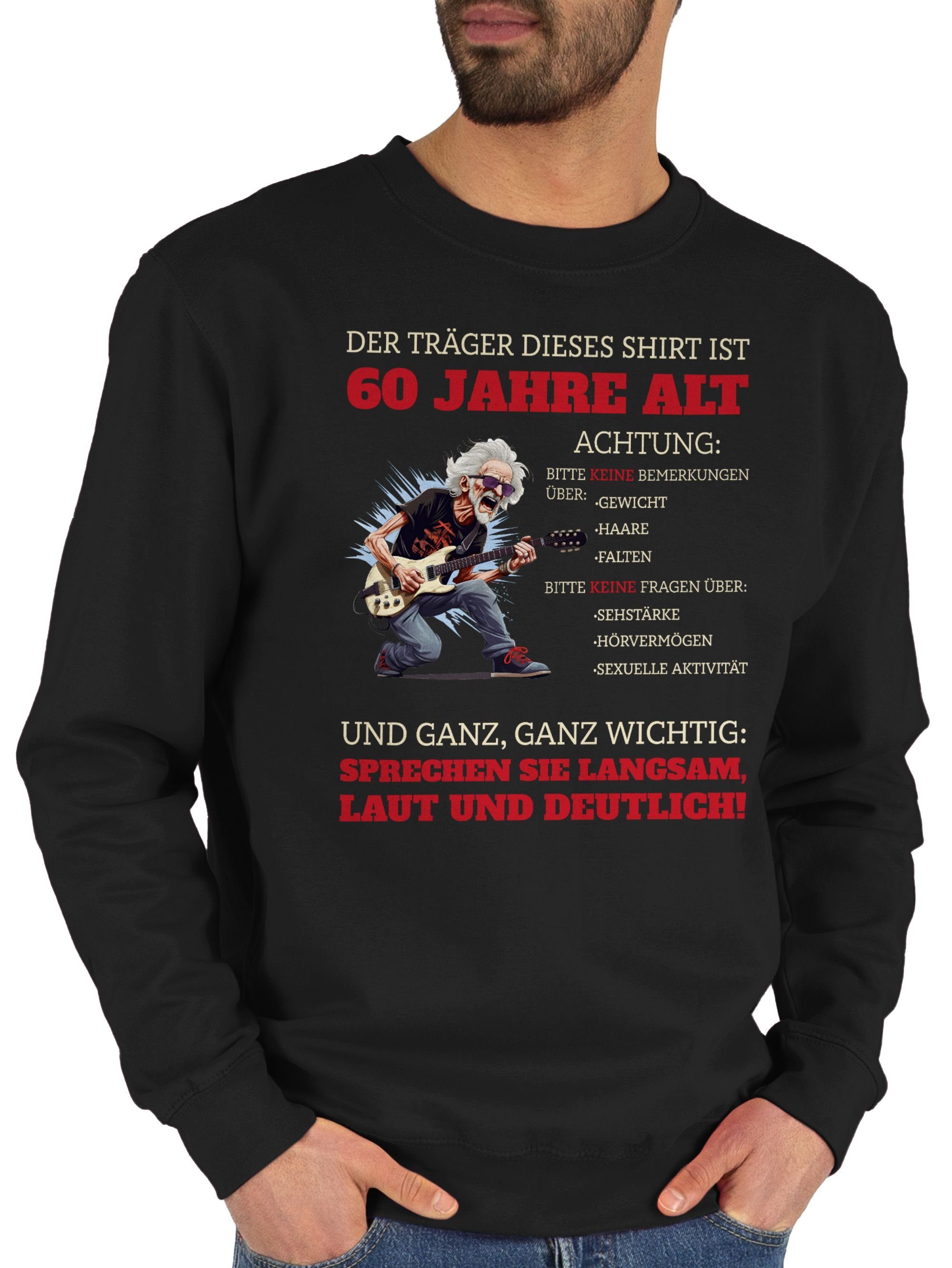 Shirtracer Sweatshirt Alter Sack 60 - Der Träger dieses Shirt ist 60 Jahre (1-tlg) 60. Geburtstag 1 Schwarz
