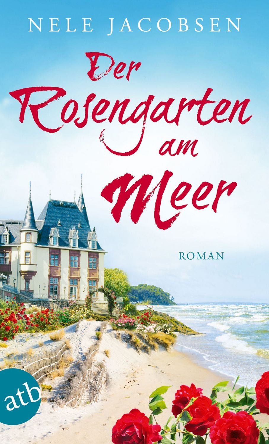 Der Rosengarten am Meer / Nele Jacobsen