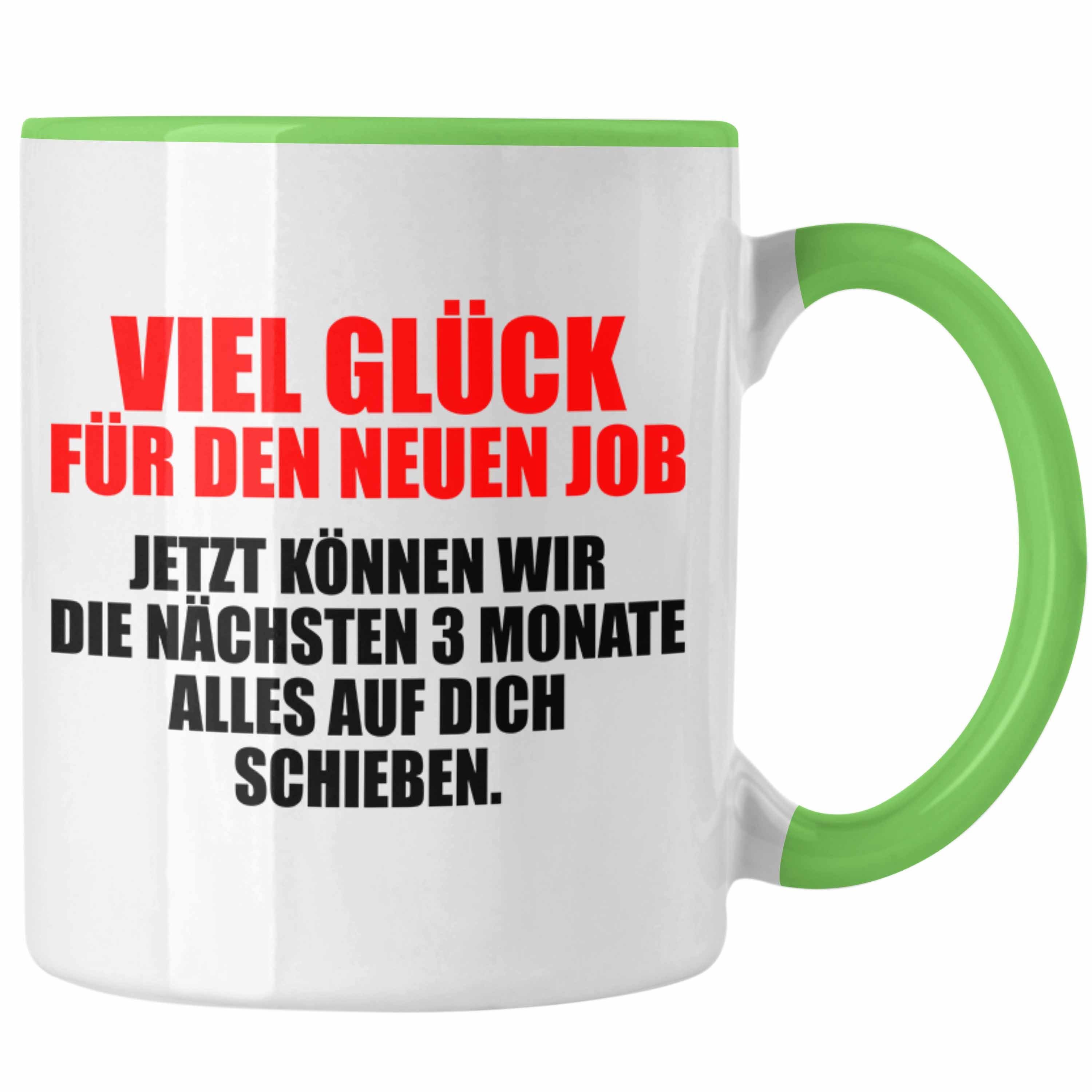 Trendation Tasse Trendation - Jobwechsel Viel Sprüche Job Lustig Geschenk Glück - Kollege Den Für Kollegin Grün Neuen Abschiedsgeschenk Tasse