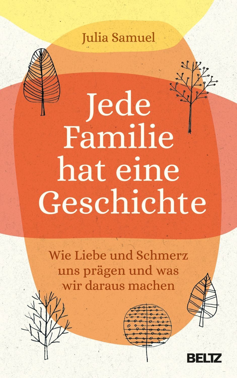 Jede Familie hat eine Geschichte / Julia Samuel