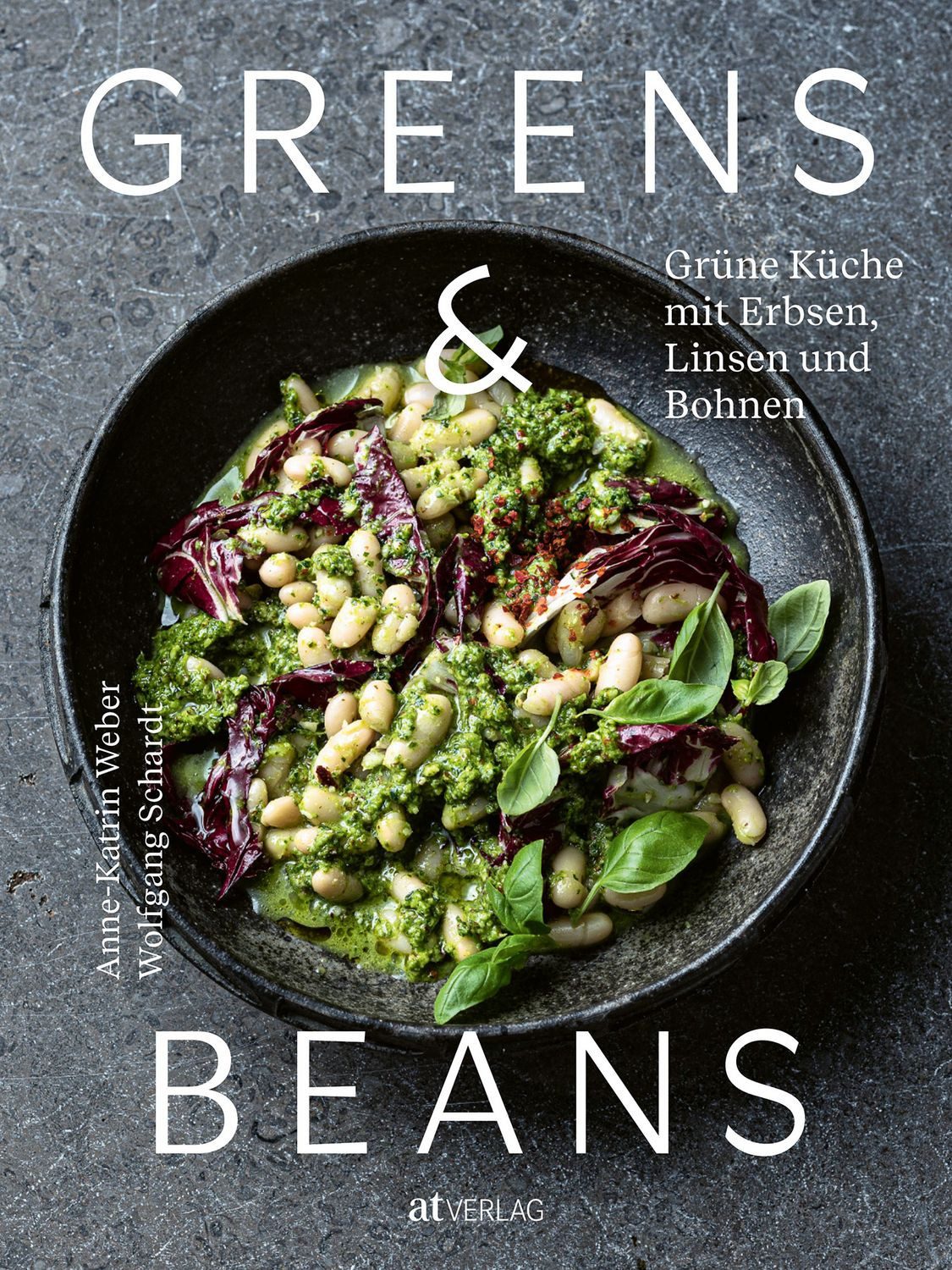 Greens & Beans / Anne-Katrin Weber