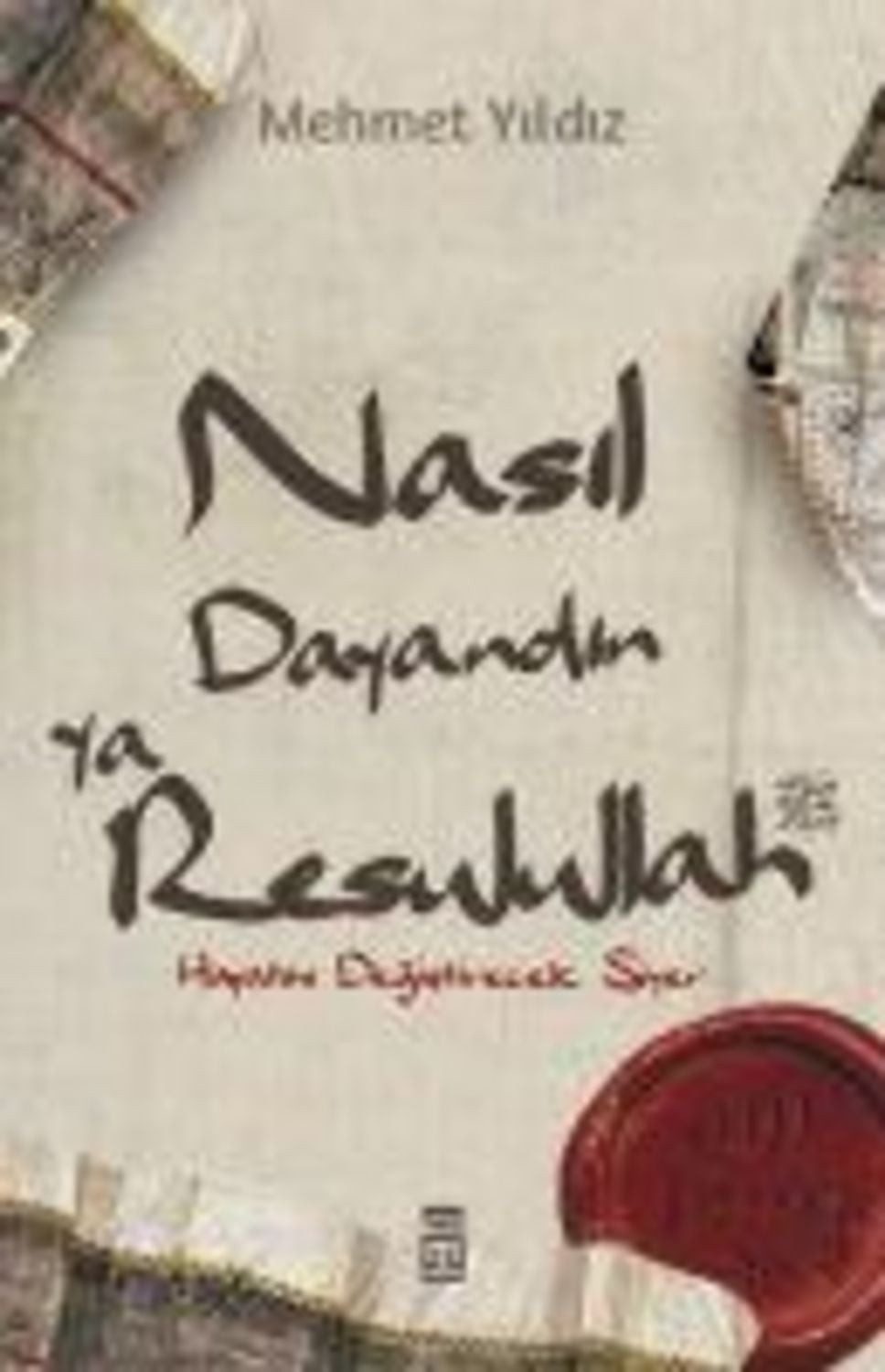 Nasil Dayandin Ya Rasulullah / Mehmet Yildiz