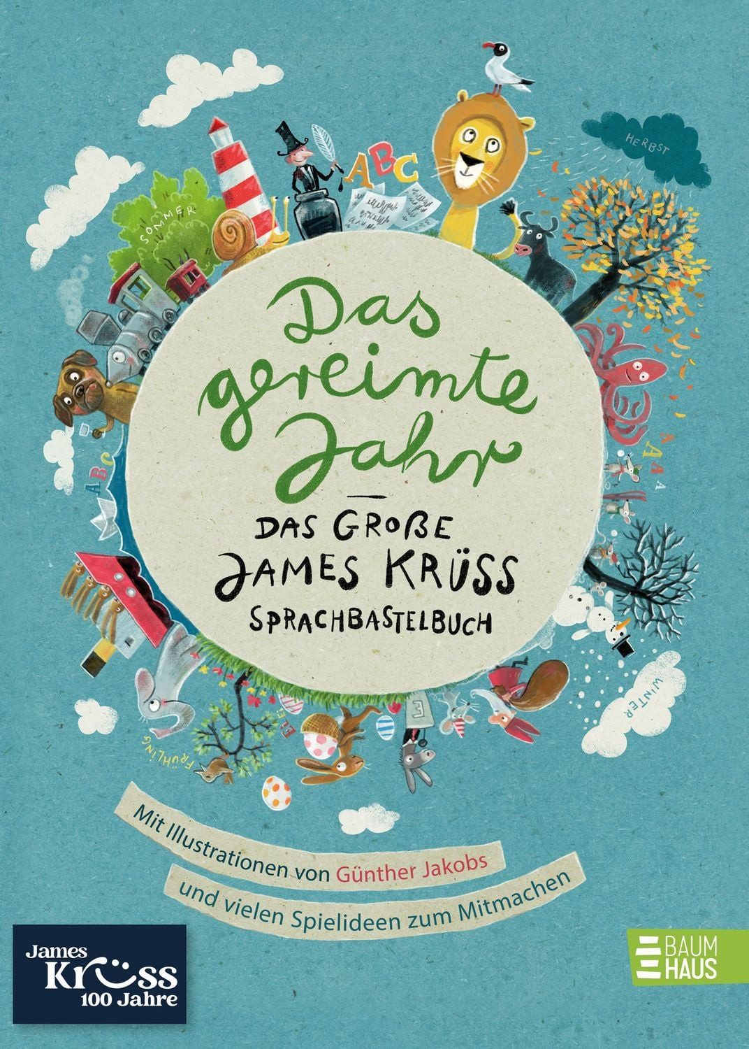 Das gereimte Jahr - Das große James-Krüss-Sprachbastelbuch / James Krüss, Ein zauberhaft illustriertes Buch mit vielen Krüss-Klassikern zum Spaßhaben mit Sprache