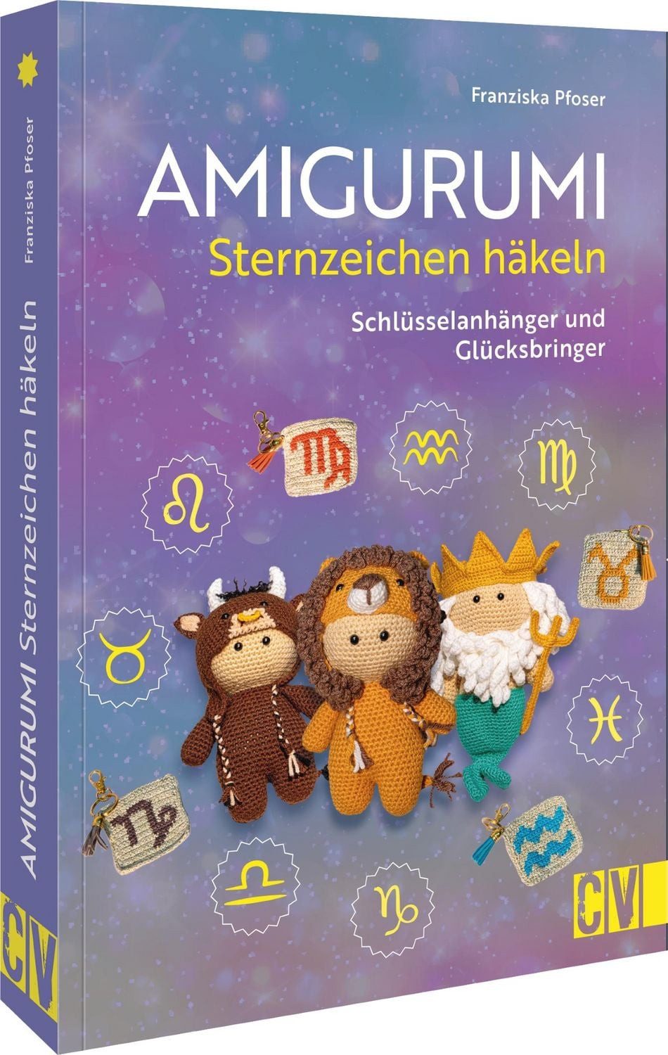 Amigurumi Sternzeichen häkeln / Franziska Pfoser, Schlüsselanhänger und Glücksbringer