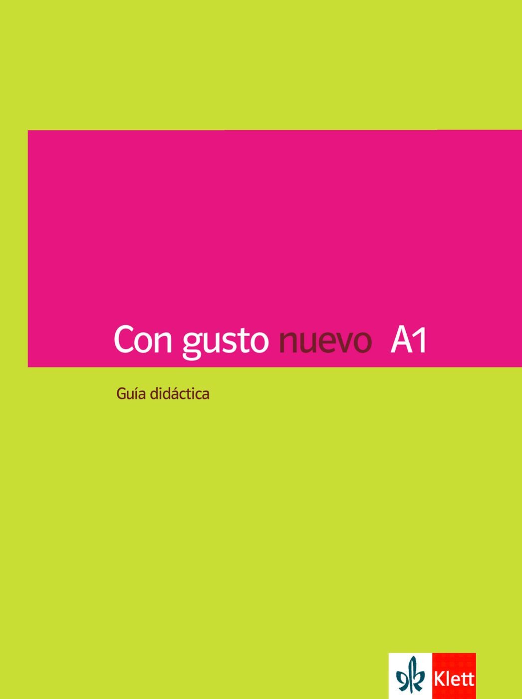 Con gusto nuevo A1 / diverse, Spanisch. Guía didáctica
