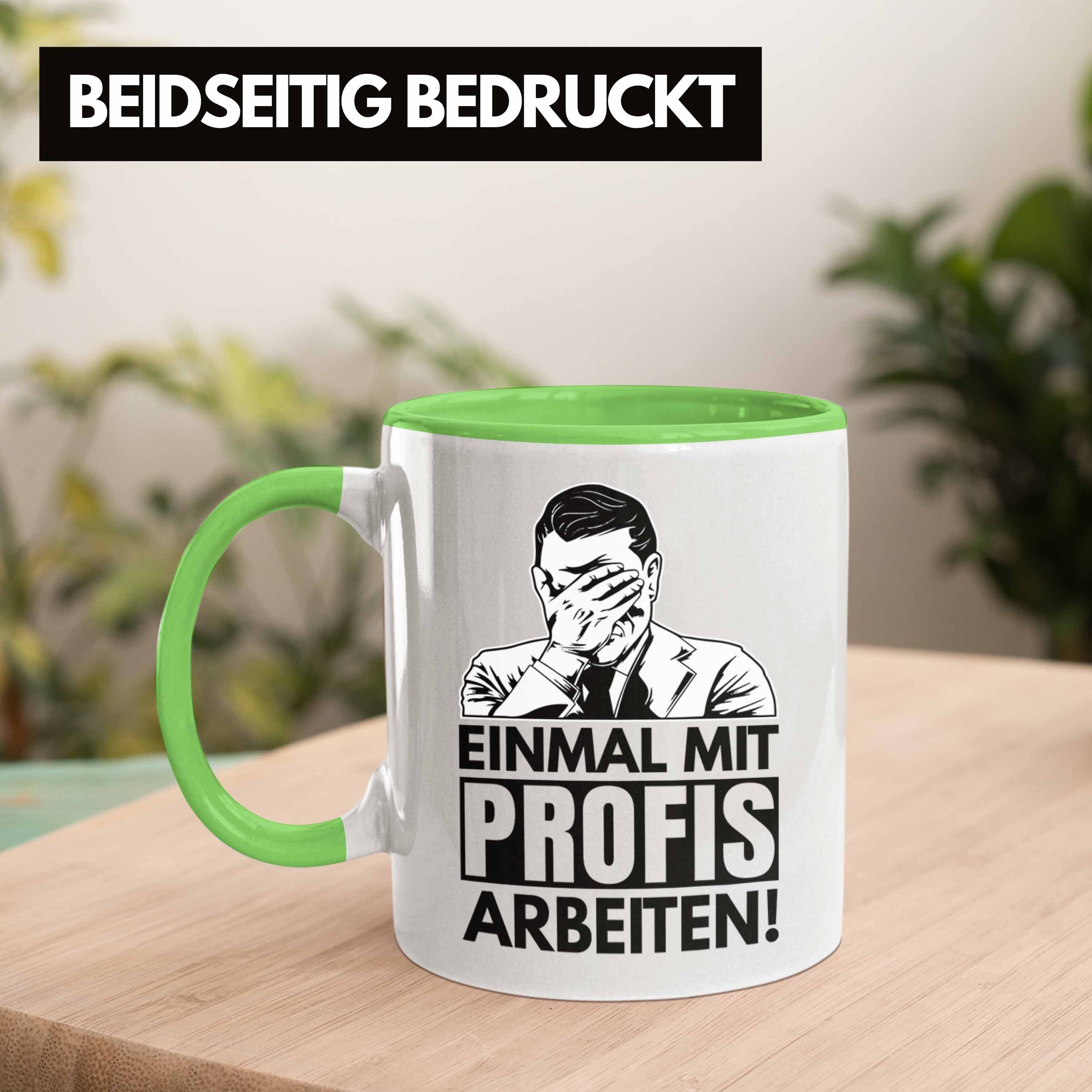 Trendation Tischler Handwerker Grün Einmal Spruch Trendation Schreiner - Mit Arbeit Tasse Profis Maurer Arbeiten Männer Tasse Geschenk