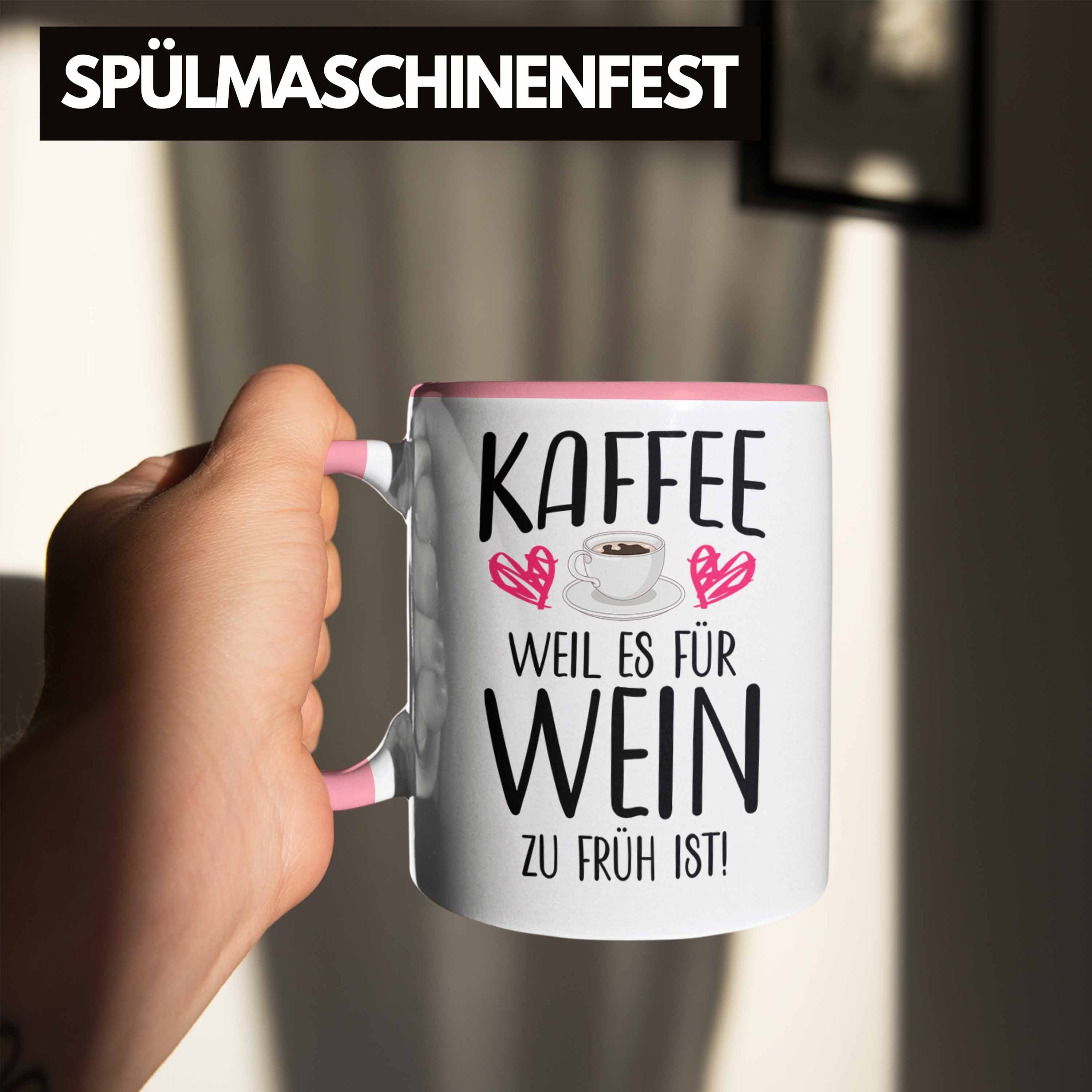 Kaffee Trendation Fan Wein Ist Früh Geschenkidee - Zu Es Trendation Tasse Kaffeetasse Weil Lustige Kaffeeliebhaber für Rosa Sprüche