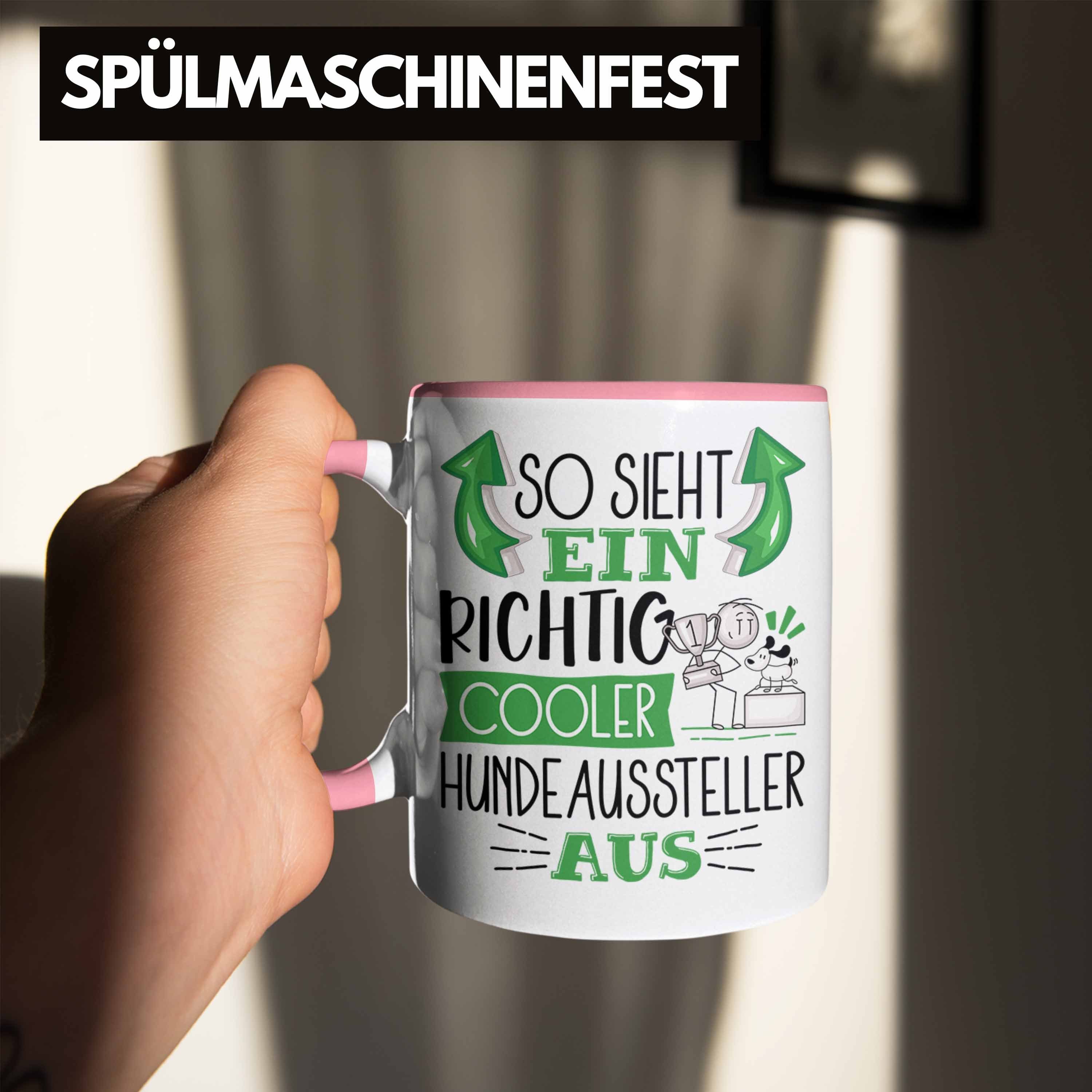 Trendation Aus Tasse Cooler Sieht Ein Rosa Hundeaussteller Tasse Hundeaussteller Richtig So