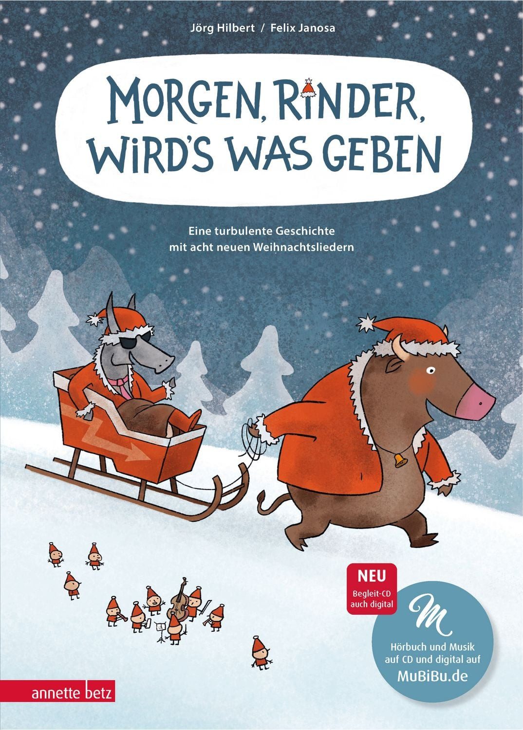 Morgen, Rinder, wird's was geben / Felix Janosa, Jörg Hilbert