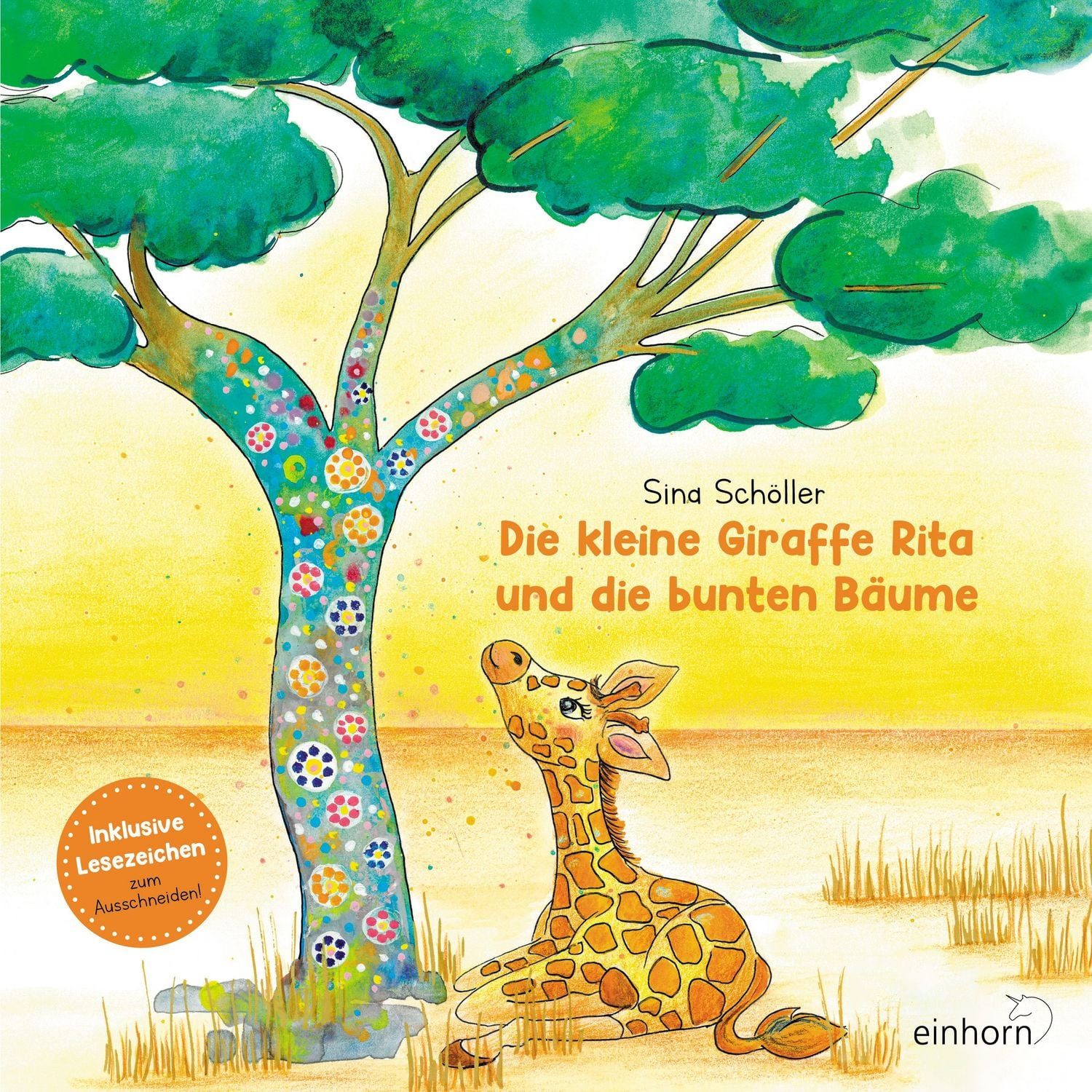 Die kleine Giraffe Rita und die bunten Bäume / Sina Schöller