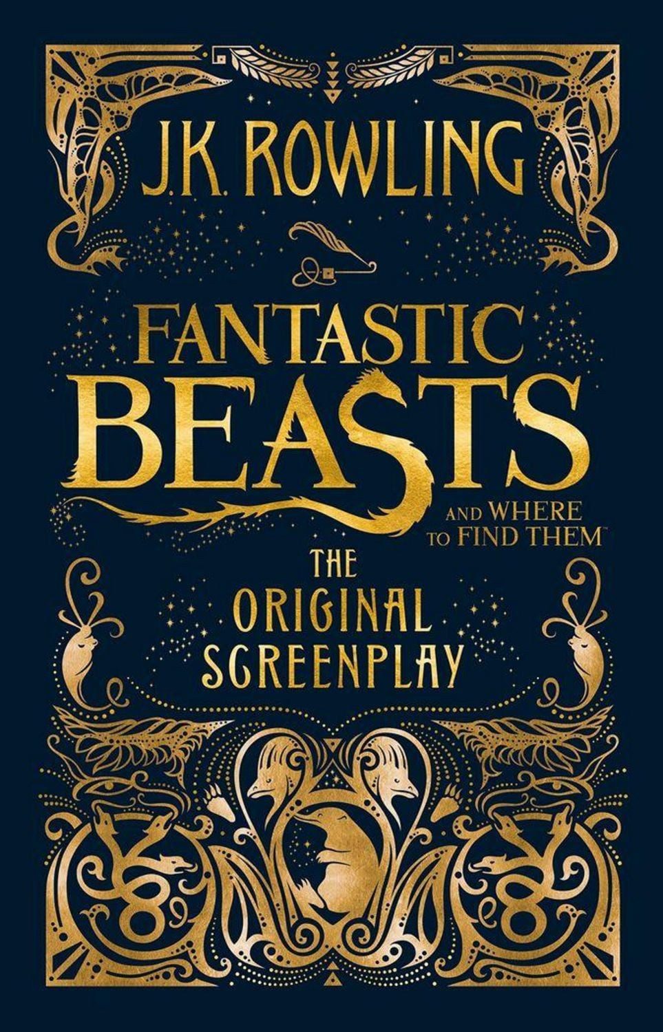 Fantastic Beasts and Where to Find Them. The Original Screenplay / J. K. Rowling