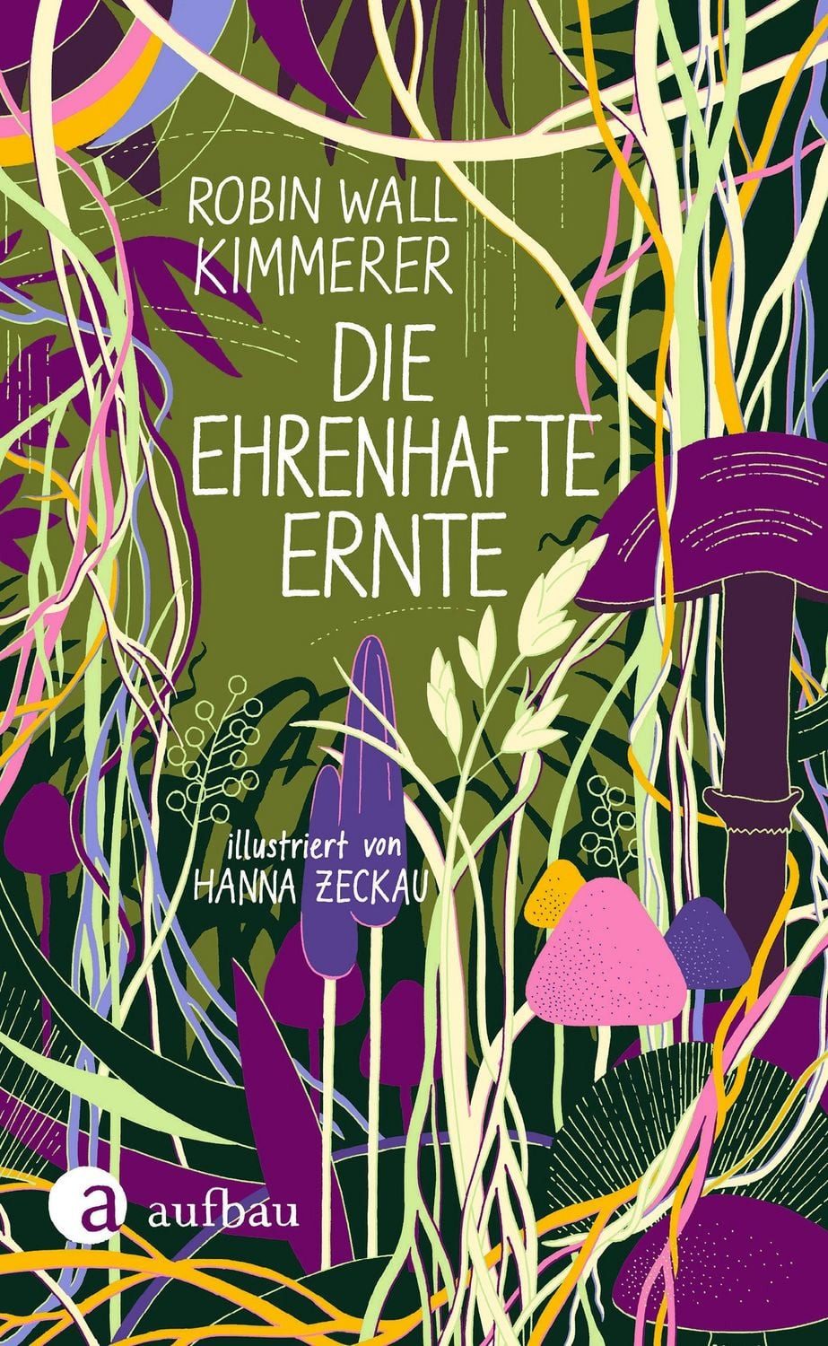 Die ehrenhafte Ernte / Robin Wall Kimmerer