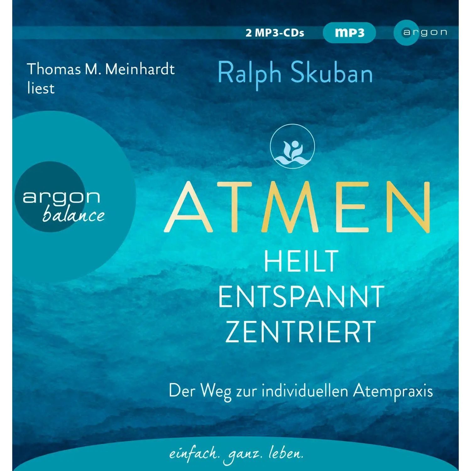 Balânce Hörspiel ATMEN - heilt - entspannt - zentriert