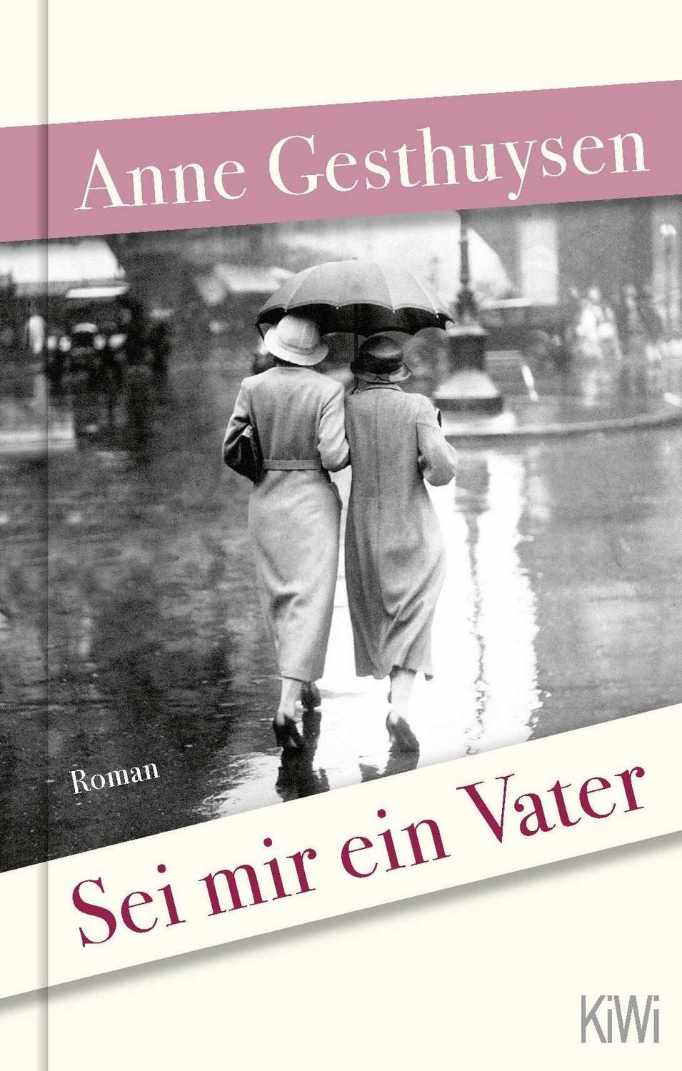 Sei mir ein Vater / Anne Gesthuysen, Roman