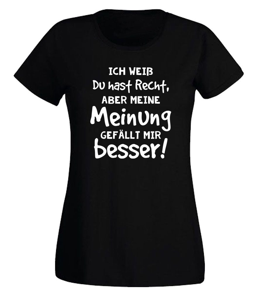 G-graphics T-Shirt Ich weiß Du hast Recht, aber meine Meinung gefällt mir b günstig online kaufen