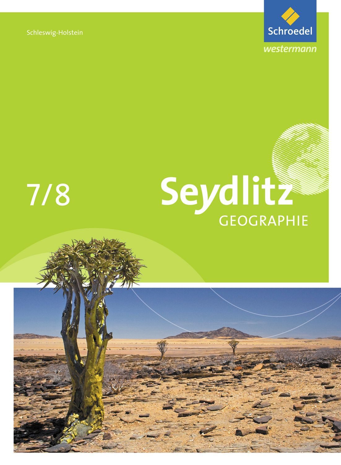Schulbuch Seydlitz Geographie - Ausgabe 2014 für Schleswig-Holstein Schulbuch 7 Eva Farbowski, Wilfried D. John, Stefanie Bechmann, Jan Warnecke, Jan Zeriadtke
