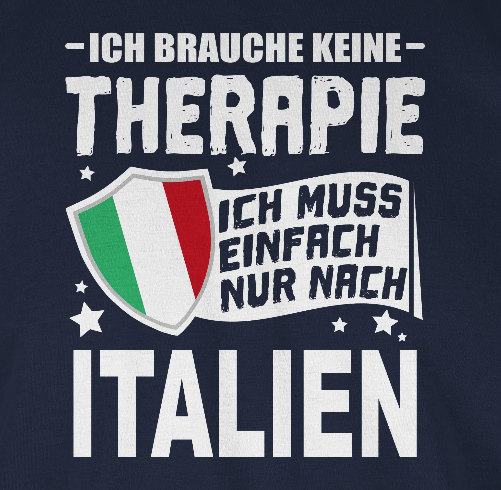 Blau Navy keine nach T-Shirt Italien brauche 02 nur Shirtracer Therapie muss Ich Länder einfach Wappen Ich