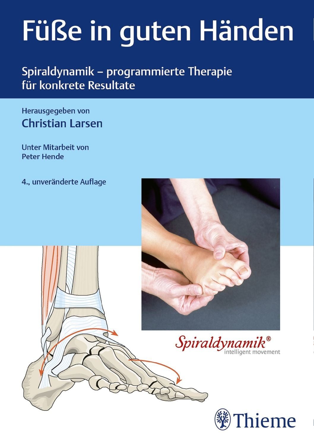 Sachbuch Füße in guten Händen Spiraldynamik - programmierte Therapie für konkre Christian Larsen
