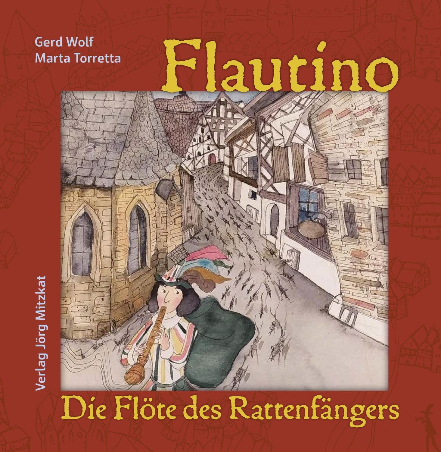 Flautino. Die Flöte des Rattenfängers von Hameln / Gerd Wolf