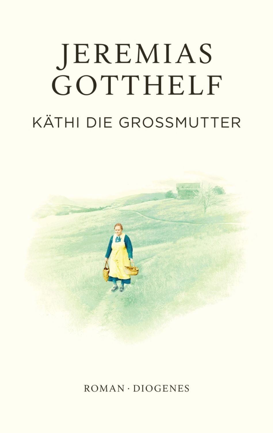 Käthi die Großmutter / Jeremias Gotthelf, Philipp Theisohn