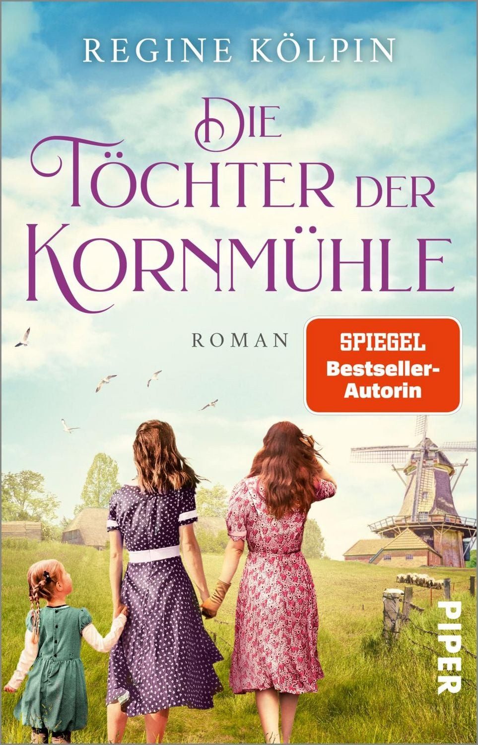 Die Töchter der Kornmühle / Regine Kölpin