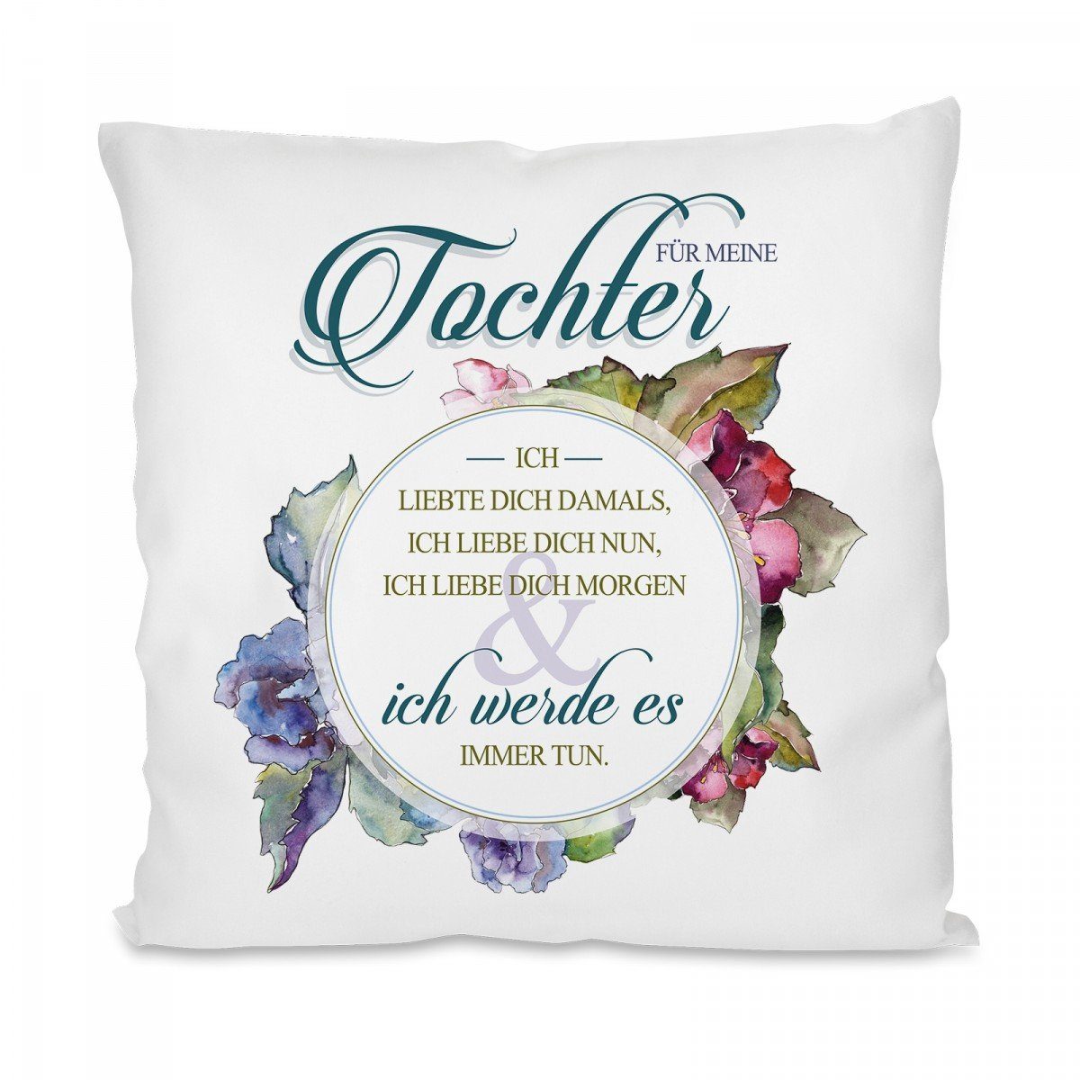 Herzbotschaft Dekokissen Kissen mit einseitigem Motiv Für meine Tochter ich günstig online kaufen