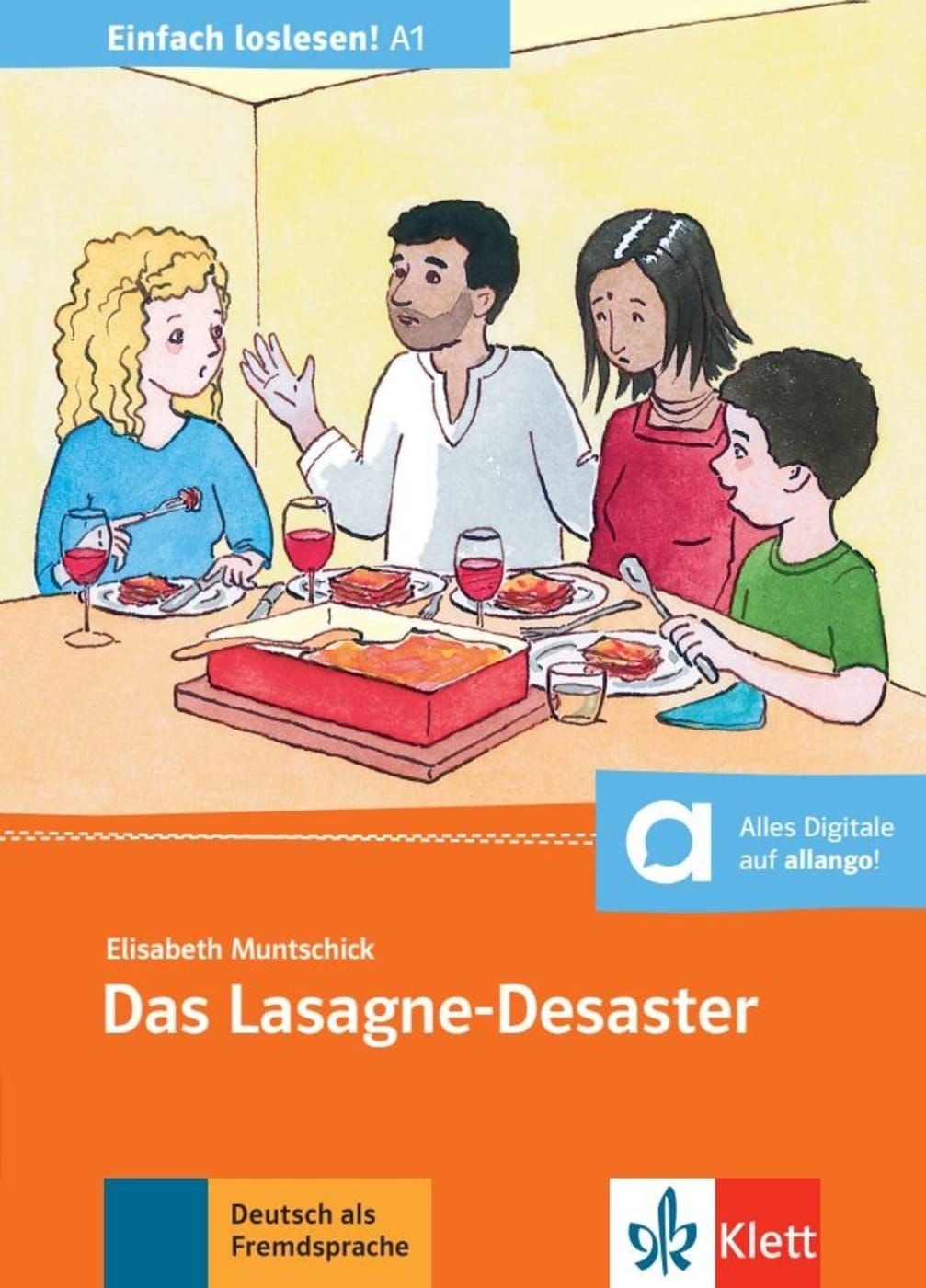 Schulbuch Das Lasagne-Desaster Einladung zum Essen, Termine, Sitten und Essgewoh Elisabeth Muntschick