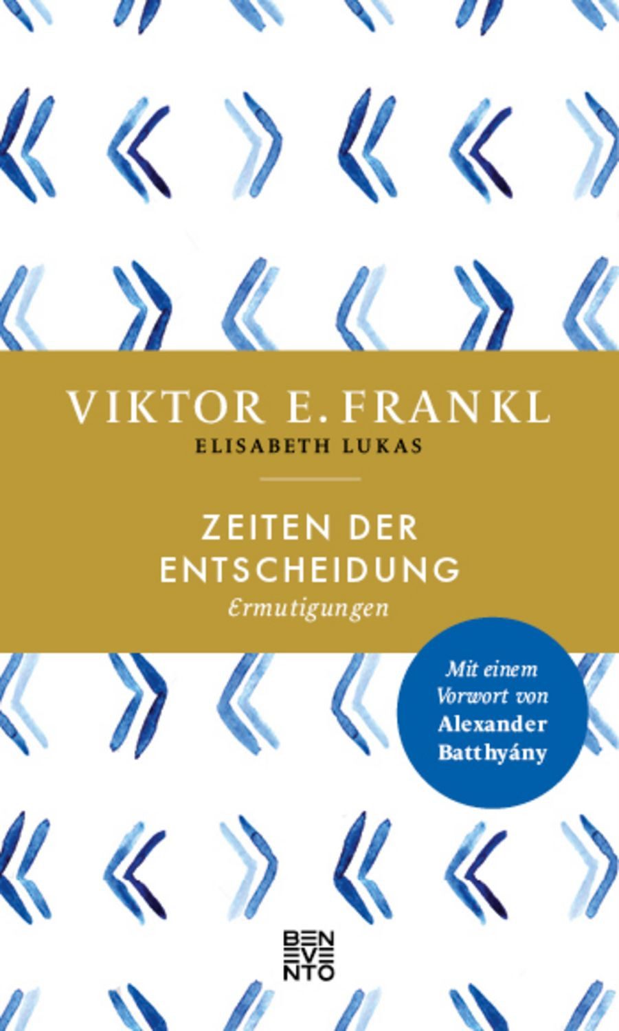 Zeiten der Entscheidung / Viktor E. Frankl
