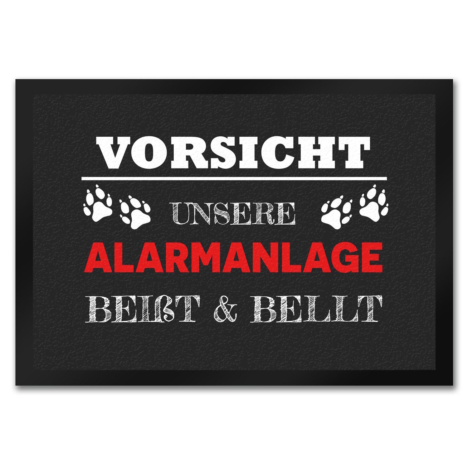 Fußmatte Vorsicht unsere Alarmanlage beißt & bellt Fußmatte in 35x50 cm