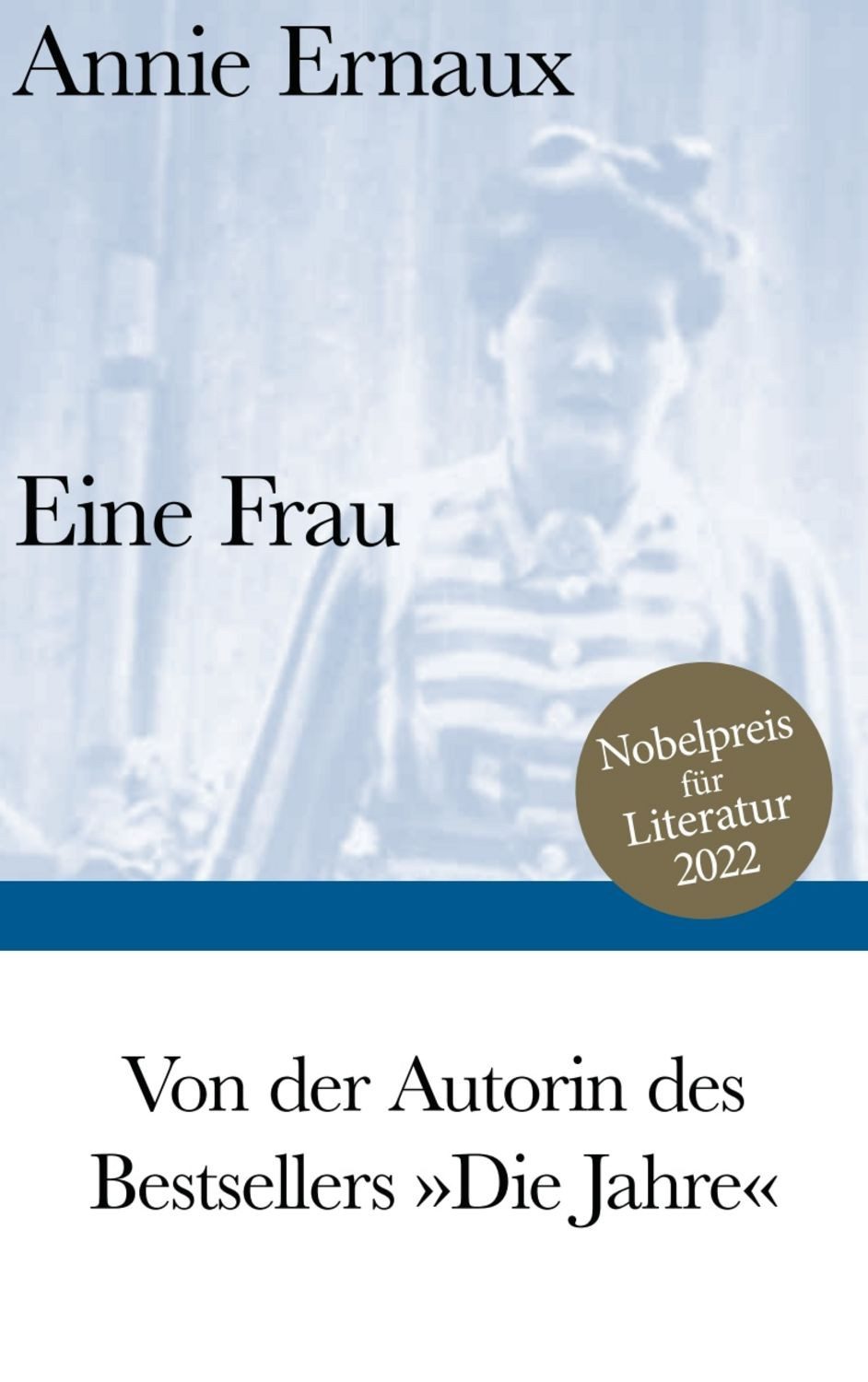 Eine Frau / Annie Ernaux, Nobelpreis für Literatur
