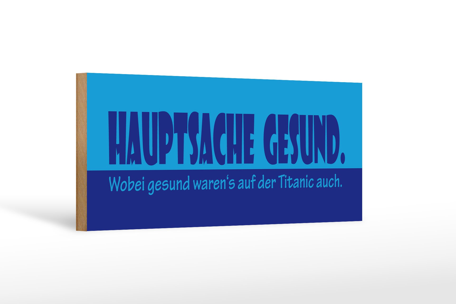 Holzbild Spruch 27x10cm Hauptsache gesund