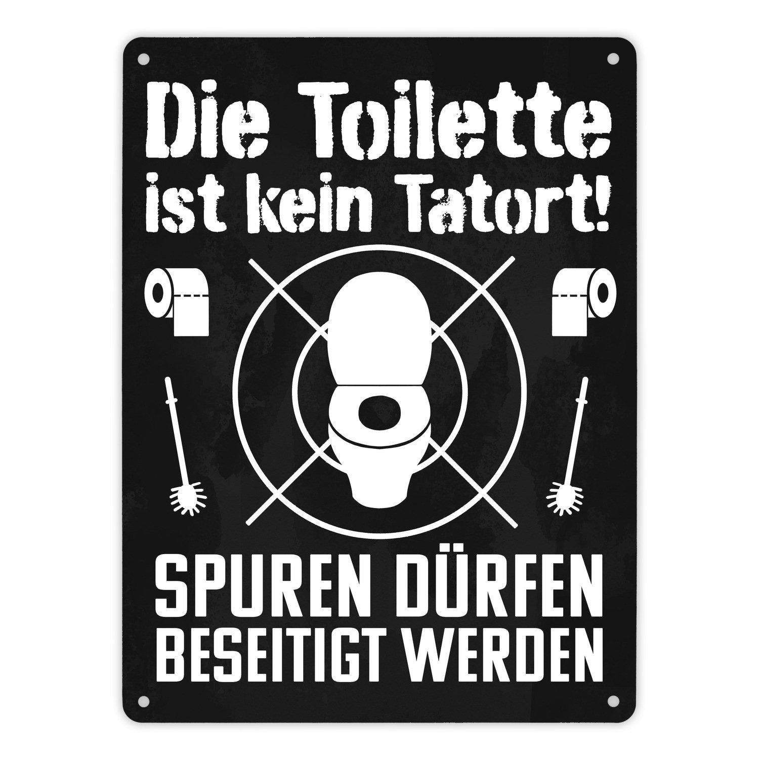 speecheese Metallschild Die Toilette ist kein Tatort Spuren dürfen beseitigt werden XL in cm