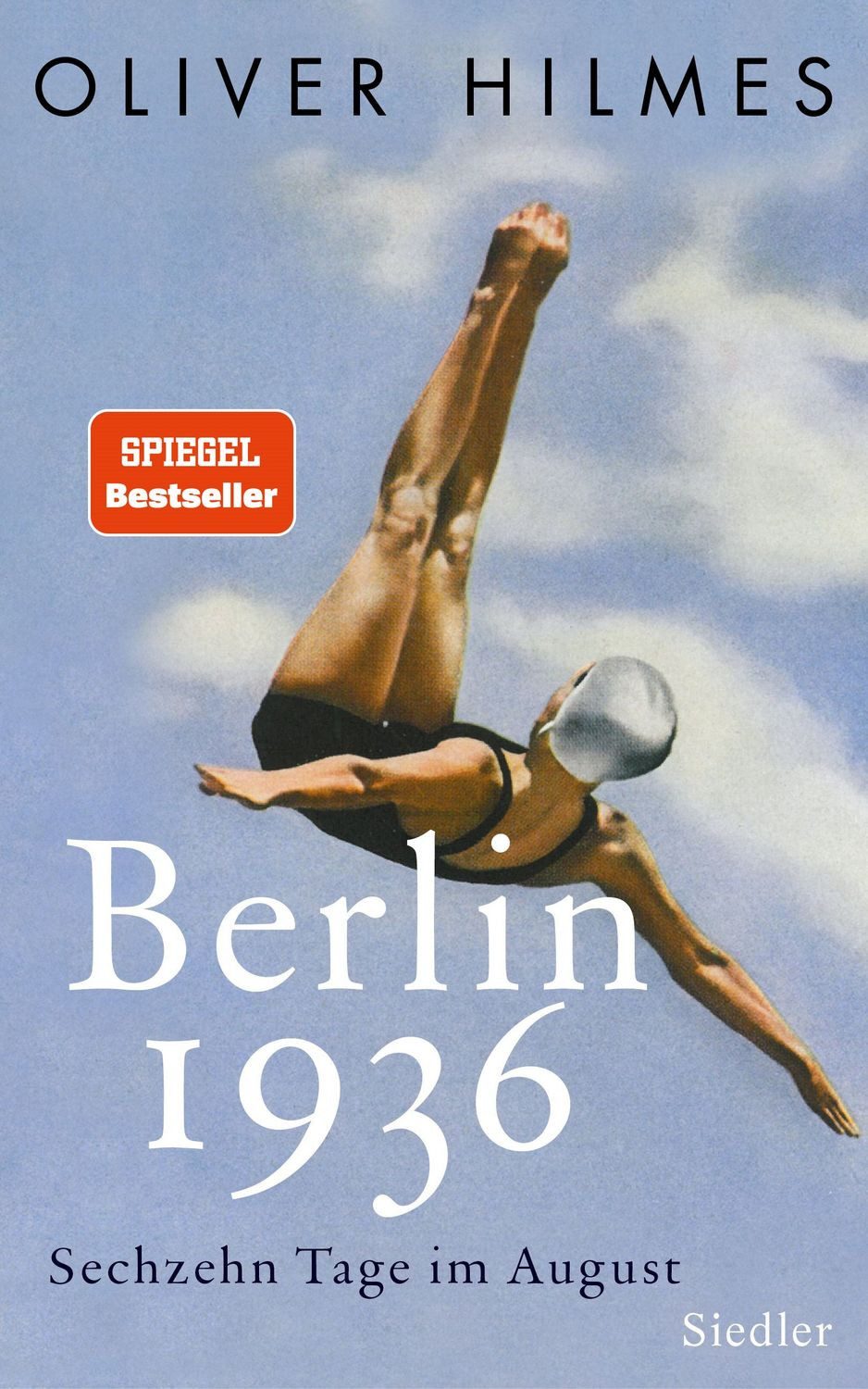 Berlin 1936 / Oliver Hilmes