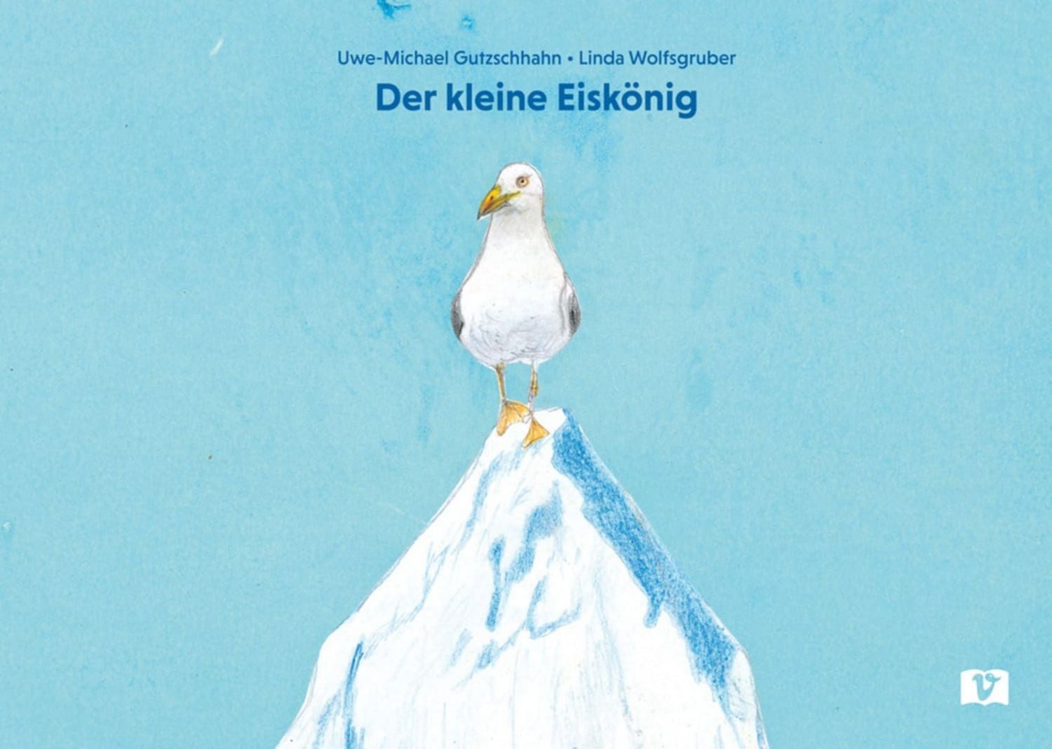 Der kleine Eiskönig. Bilderbuch / Uwe-Michael Gutzschhahn