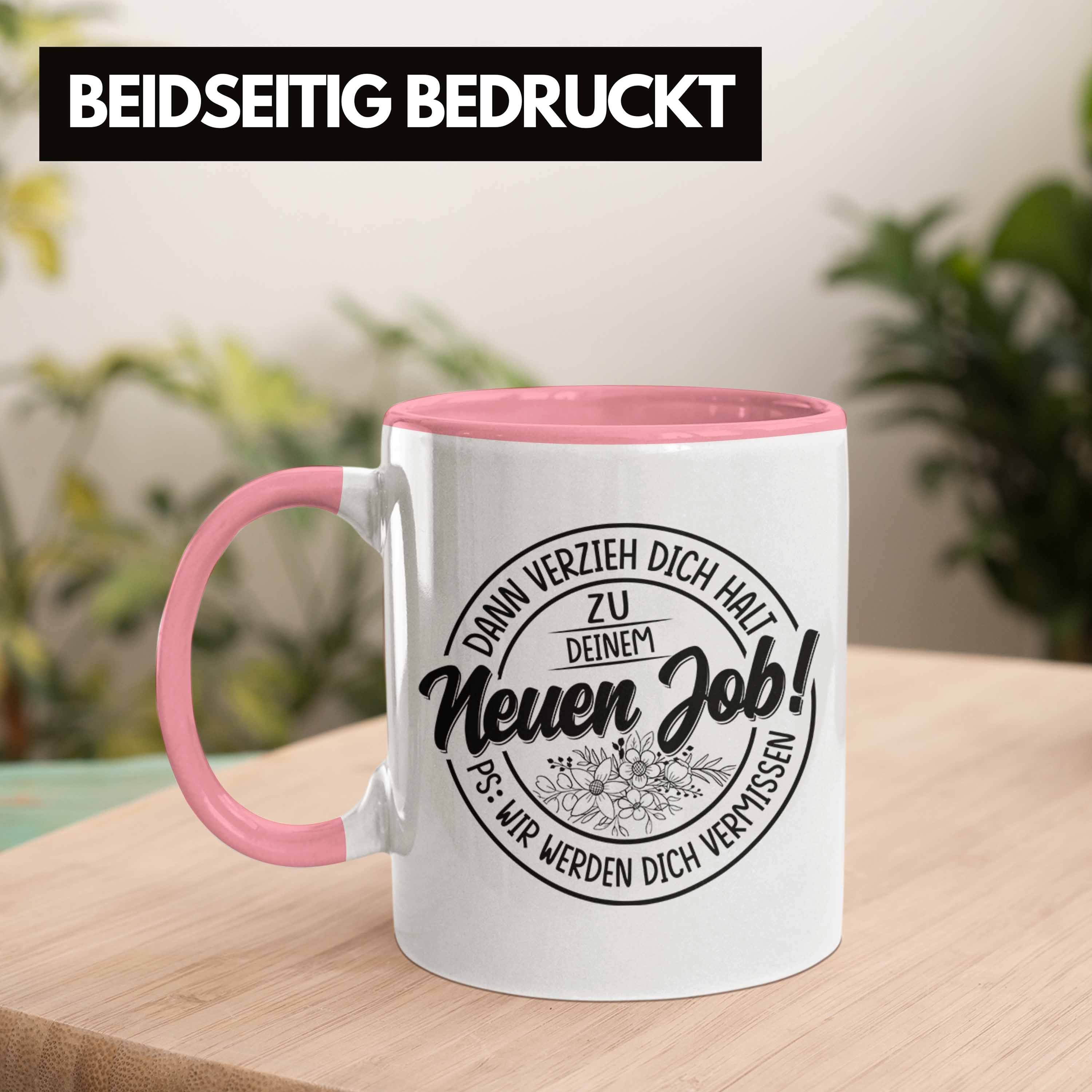 Verzieh Zum Job Neuer Trendation Dann Geschenk Neuen Job Verräter Absc Tasse Rosa Tasse Dich