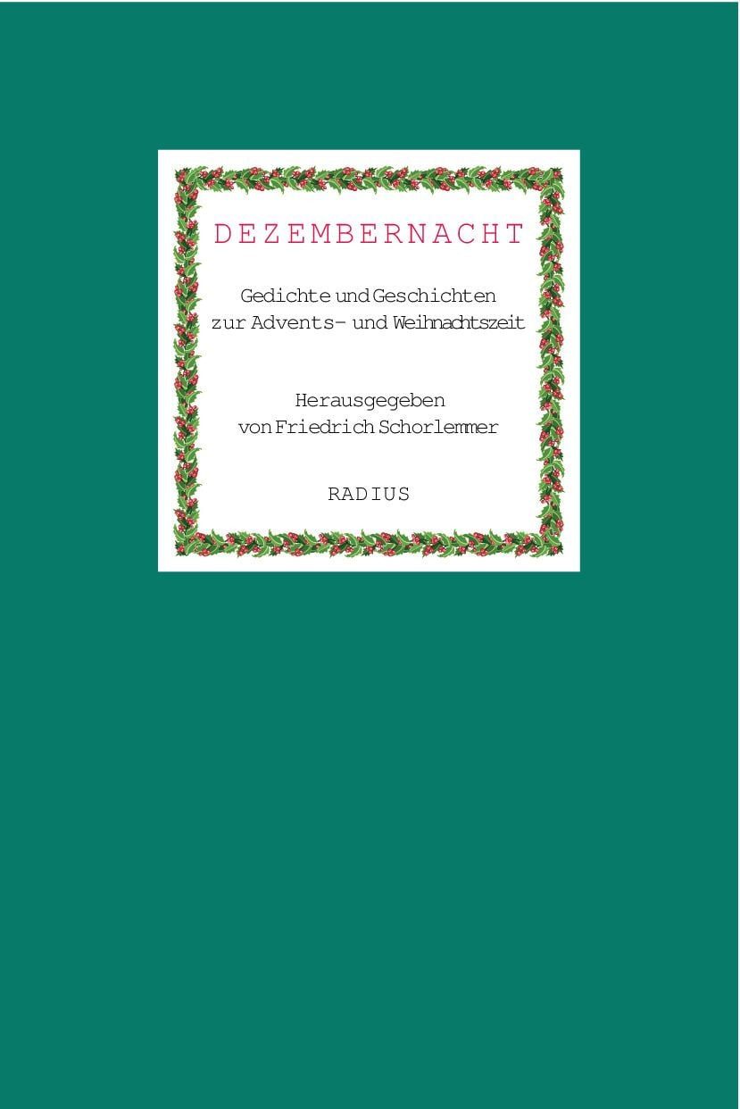 Dezembernacht Gedichte und Geschichten zur Advents- und Weihnachtszeit / diverse