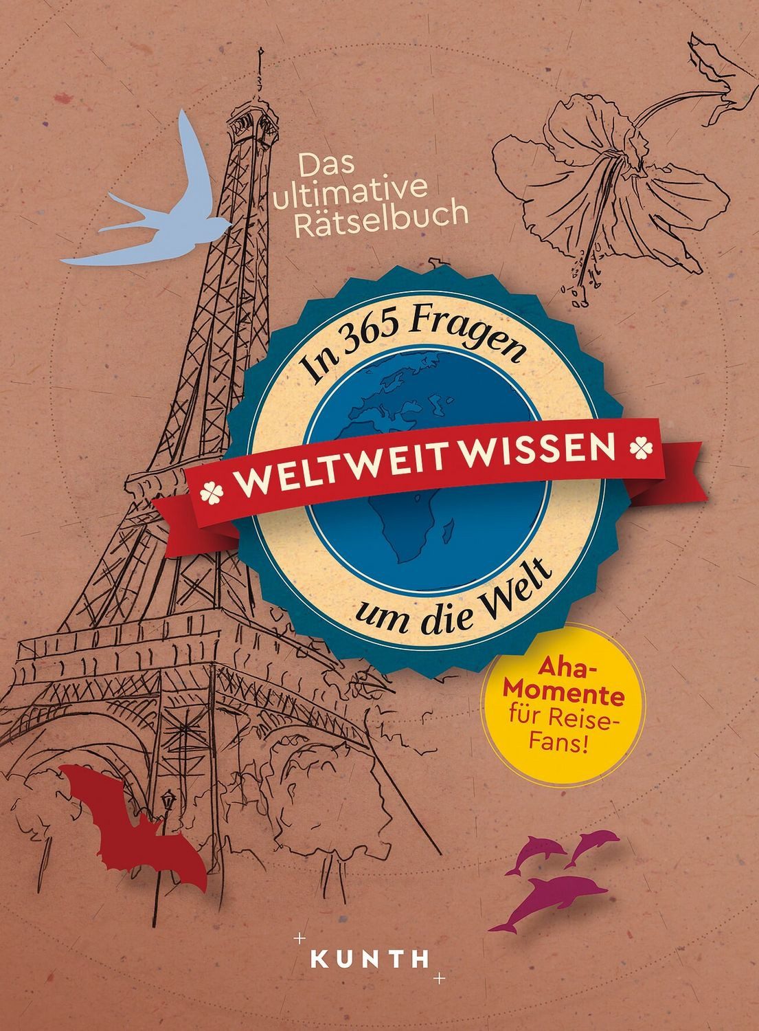 Weltweit Wissen / Kunth Verlag