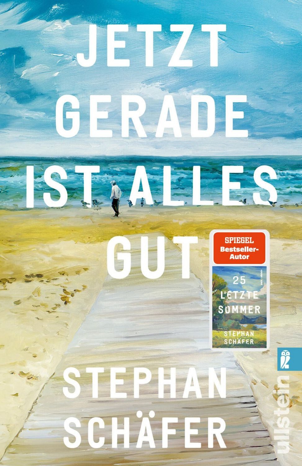 Jetzt gerade ist alles gut / Stephan Schäfer, SPIEGEL-Bestseller