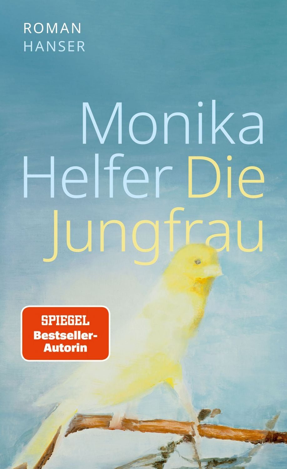 Die Jungfrau Roman / Monika Helfer, Roman, X