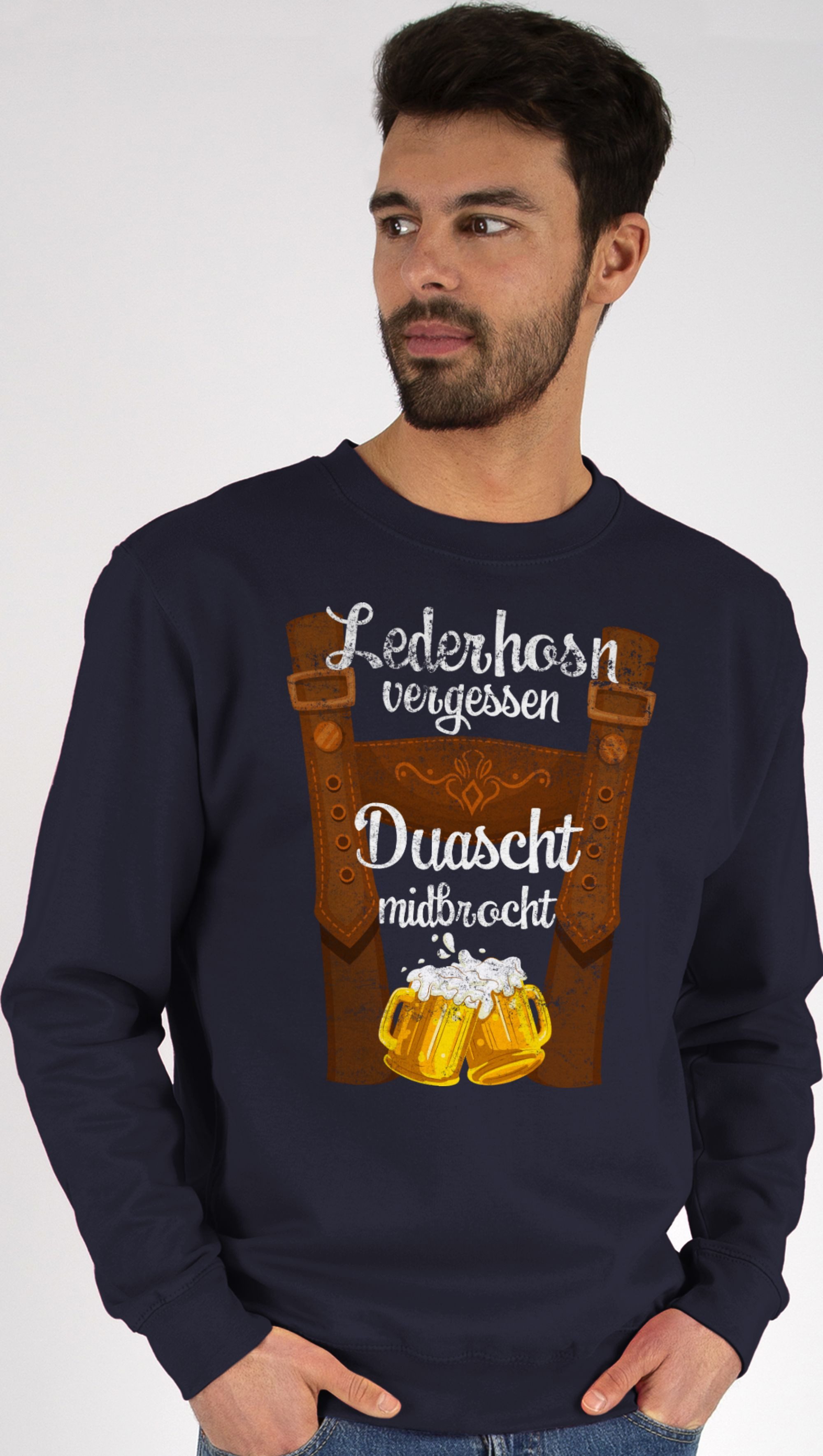 Sweatshirt Lederhosn vergessen Duascht midbrocht