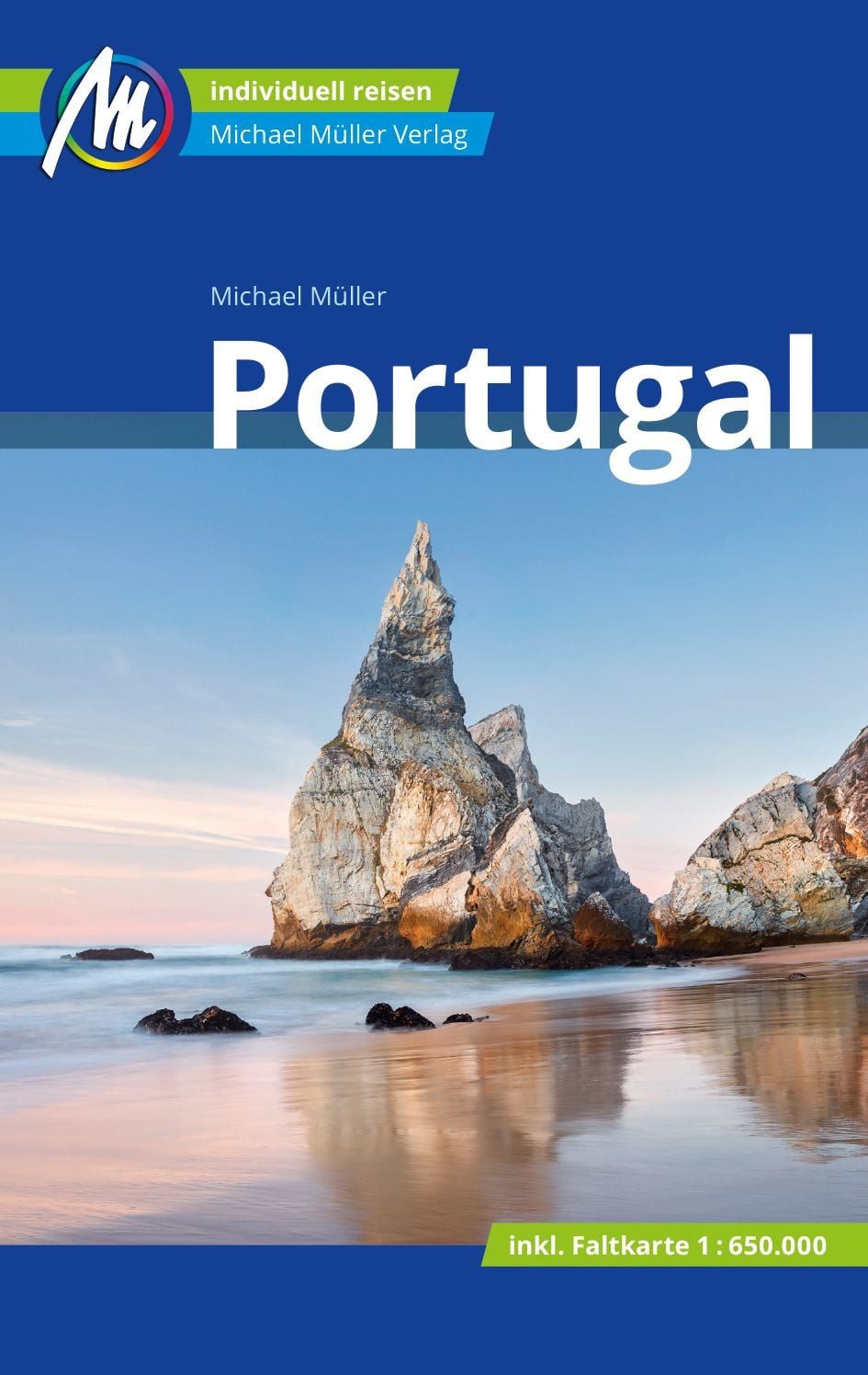MICHAEL MÜLLER Reiseführer Portugal / Michael Müller, 100% authentisch, aktuell und vor Ort recherchiert. Inkl. Faltkarte.