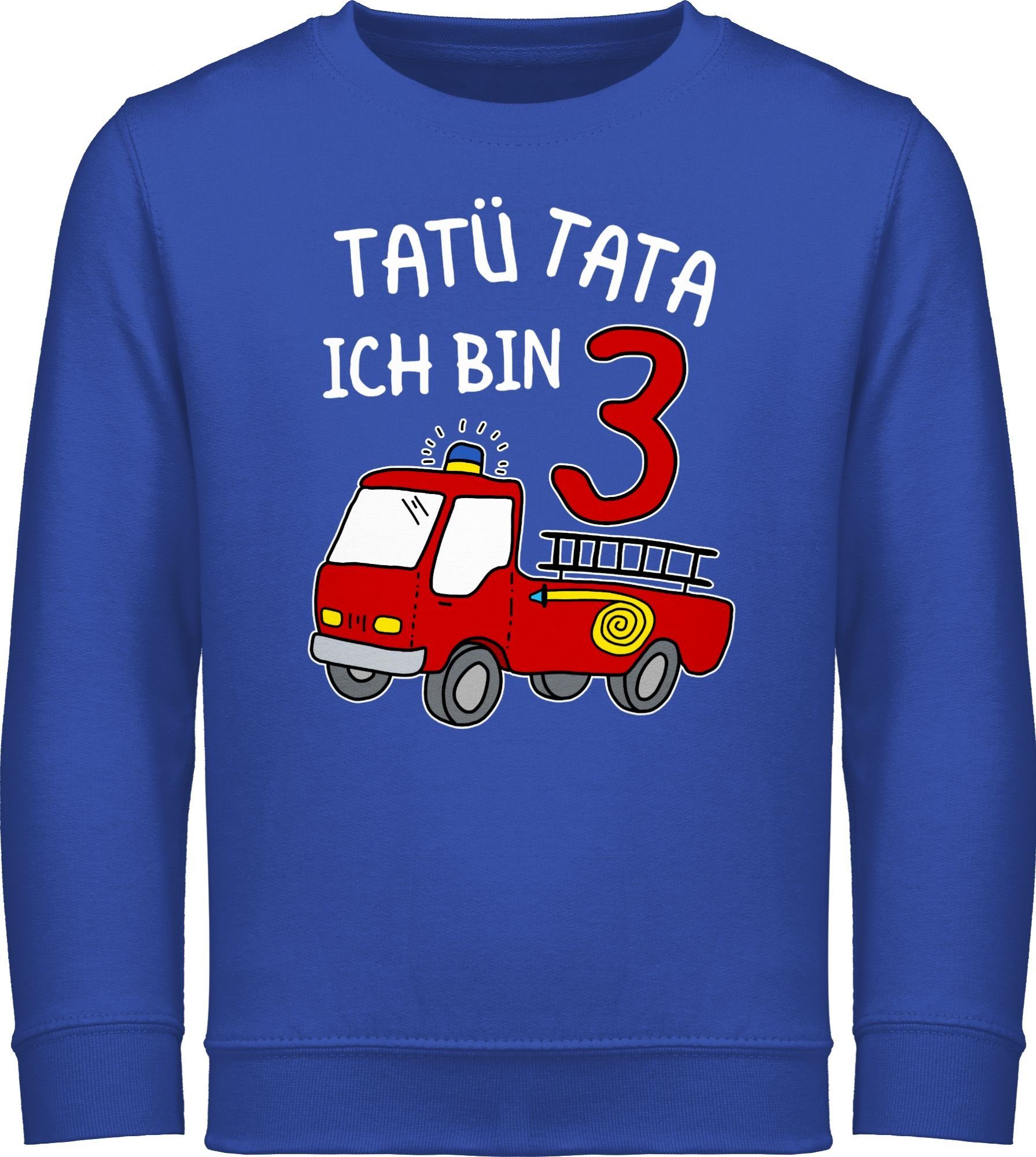 Shirtracer Sweatshirt Tatü Tata Ich bin drei Feuerwehrauto 3. Geburtstag 2 Royalblau