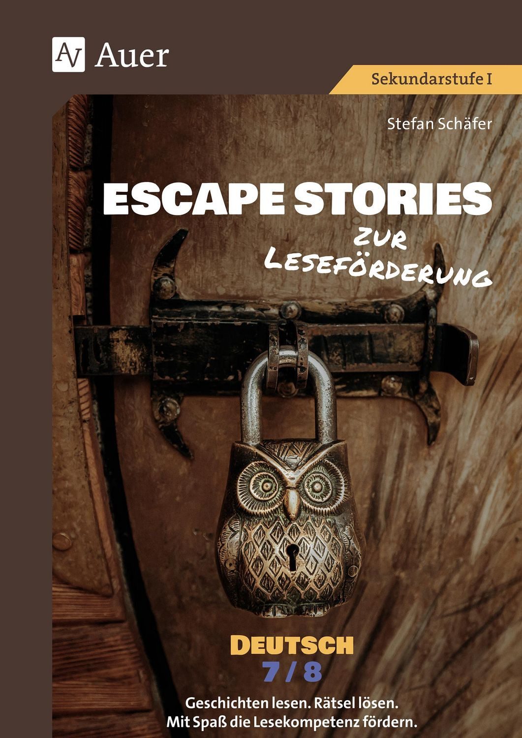 Schulbuch Escape Stories zur Leseförderung Deutsch 7-8 Geschichten lesen. Rätsel Stefan Schäfer