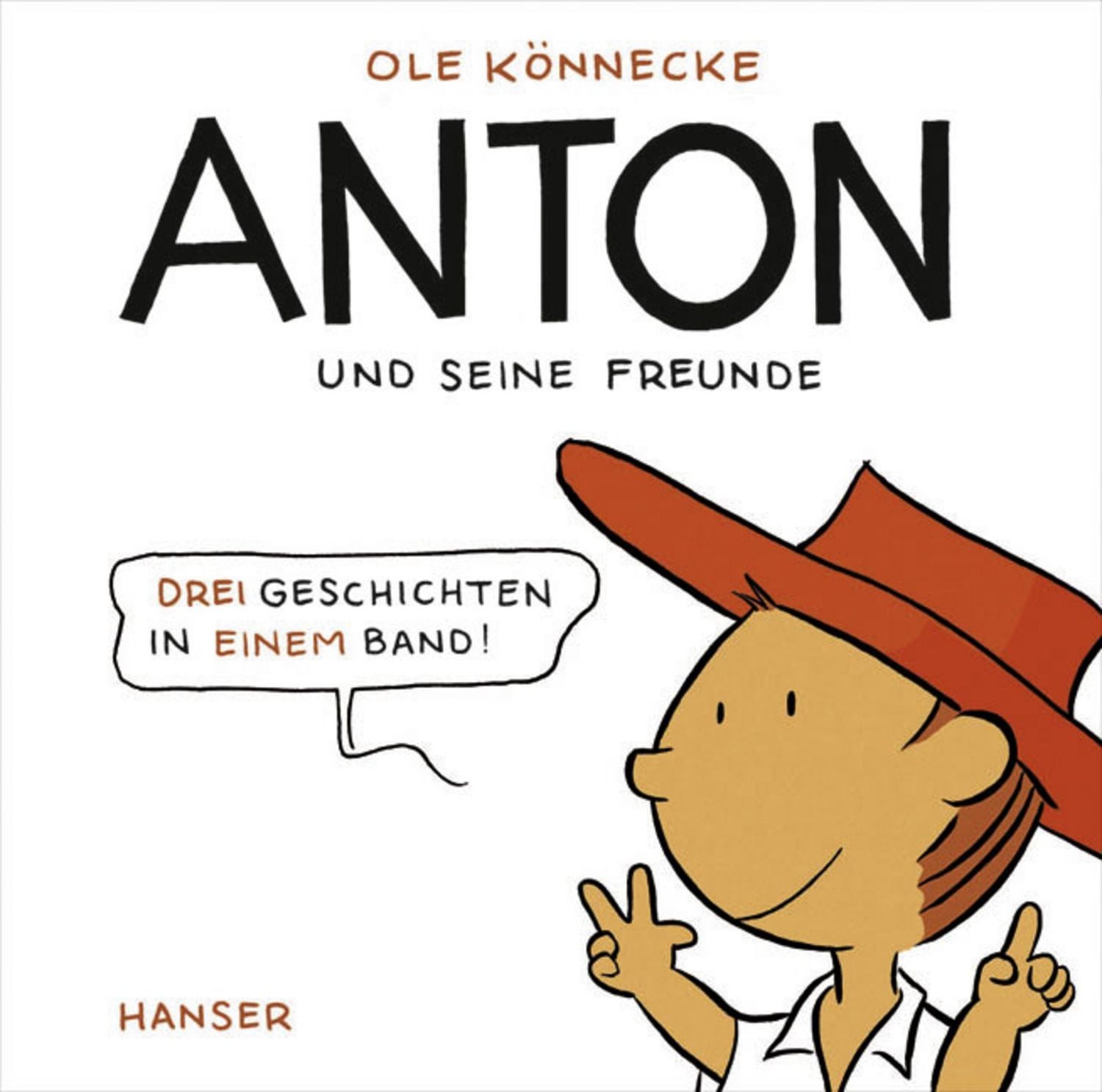 Anton und seine Freunde / Ole Könnecke