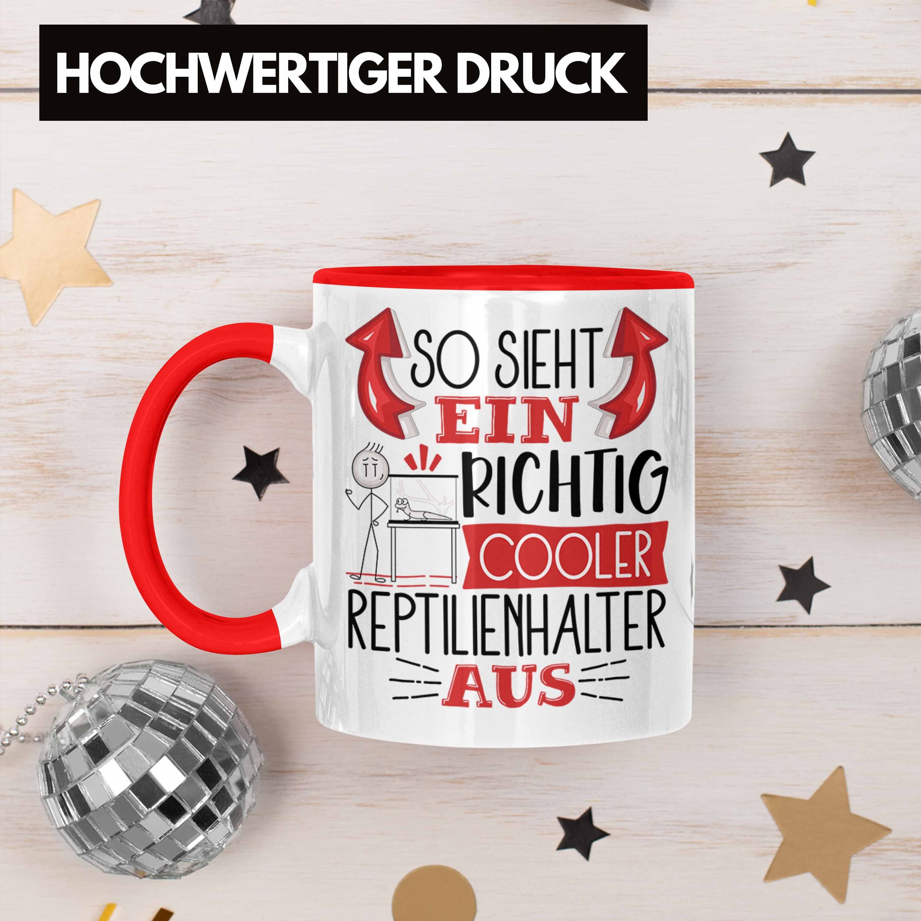 Trendation Tasse Rot So Aus Tasse Sieht Ein Richtig Reptilienhalter Reptilienhalter Cooler