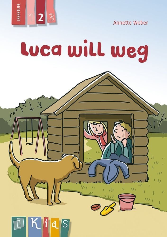 Luca will weg – Lesestufe 2 / Annette Weber, Differenzierte Lektüre zur Leseförderung ab Klasse 2